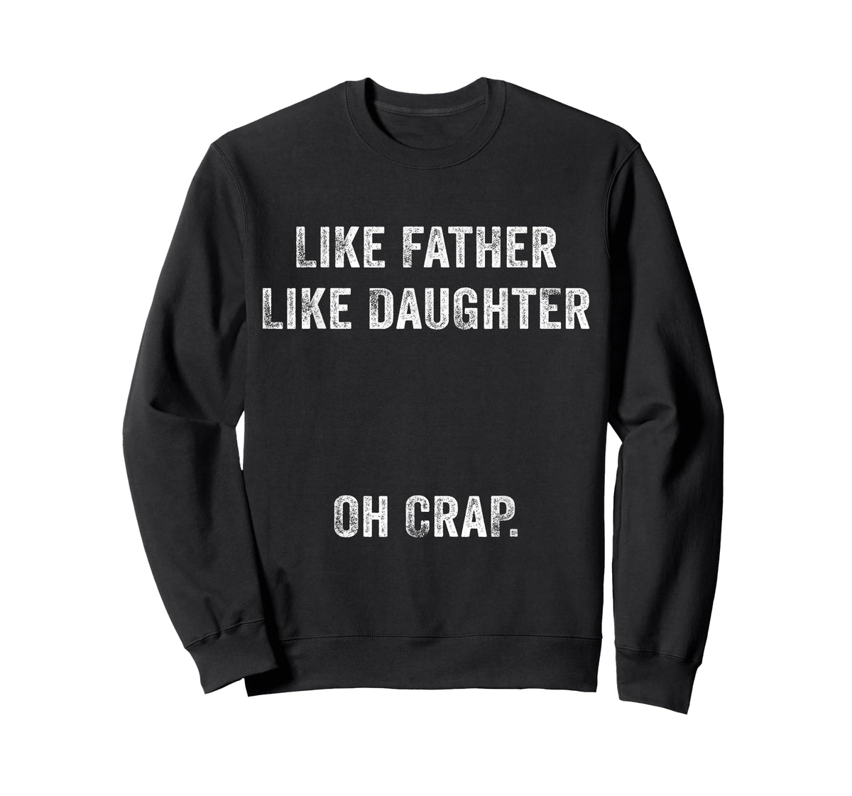 Mens Like Father Like Daughter Oh Crap Fathers Day Vintage T-Shirt