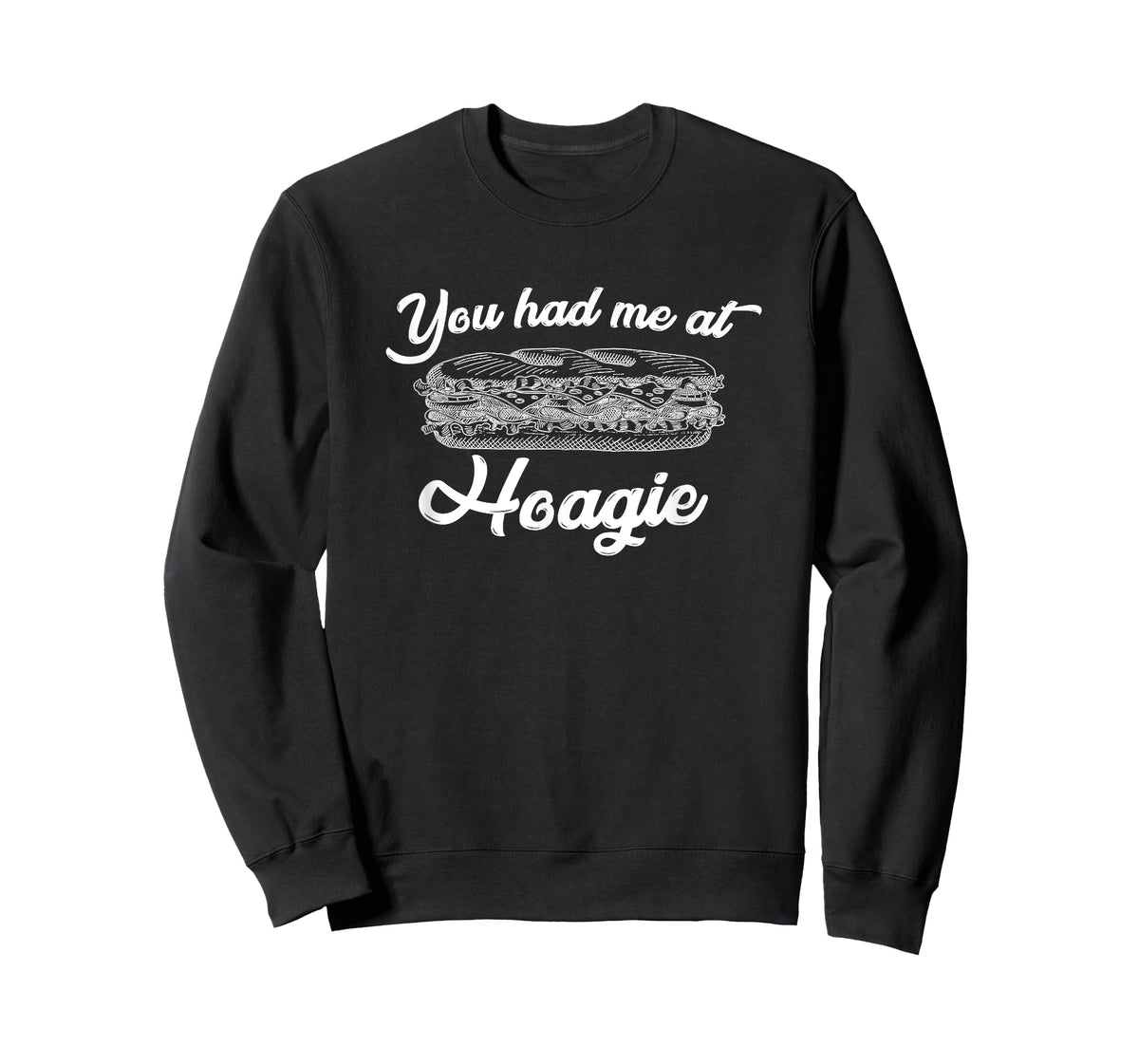 Hoagie Sub Sandwich Submarine Funny You Had Me Shirt T-Shirt