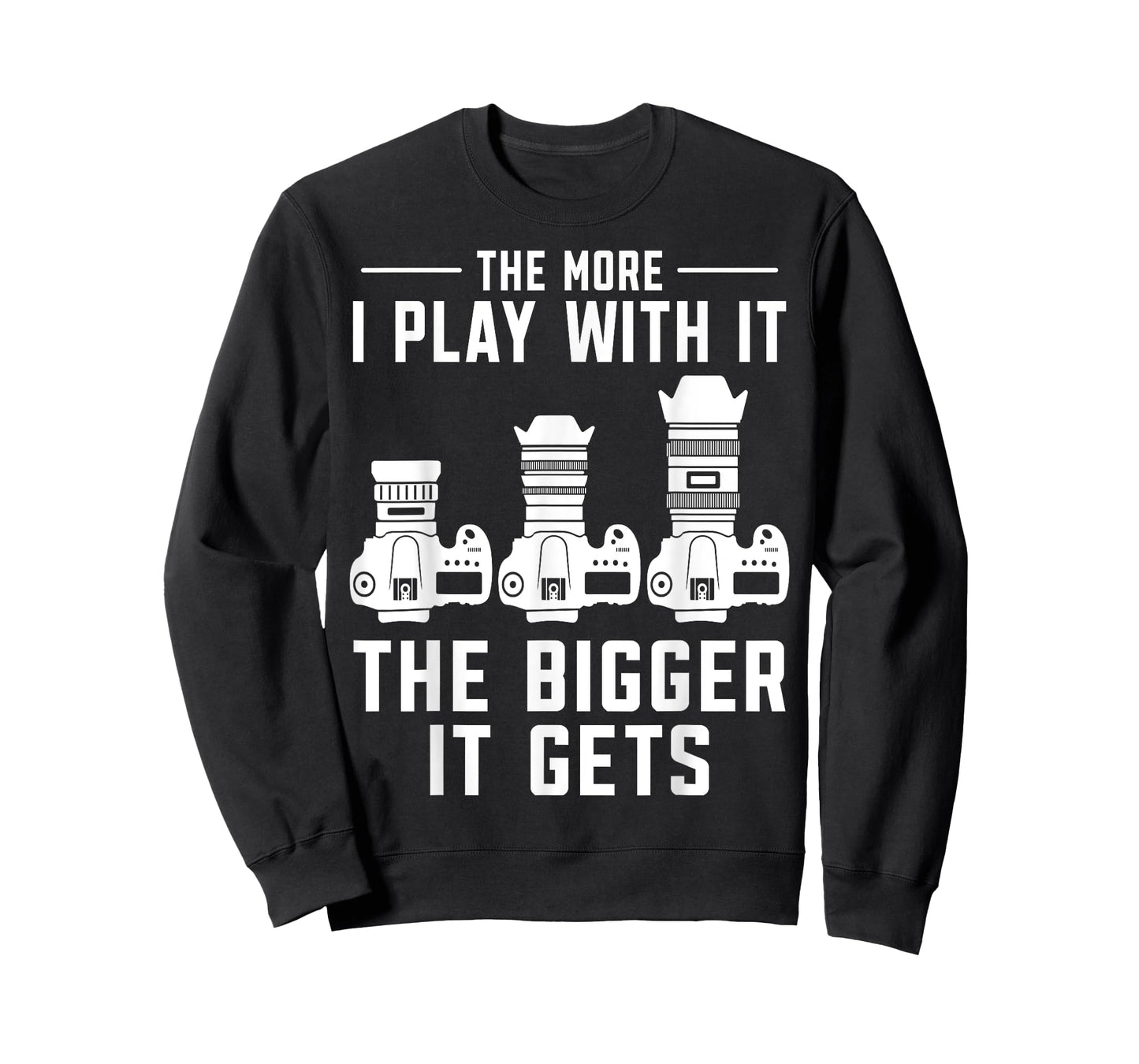 The more i play with it the bigger it gets photograph Camera T-Shirt