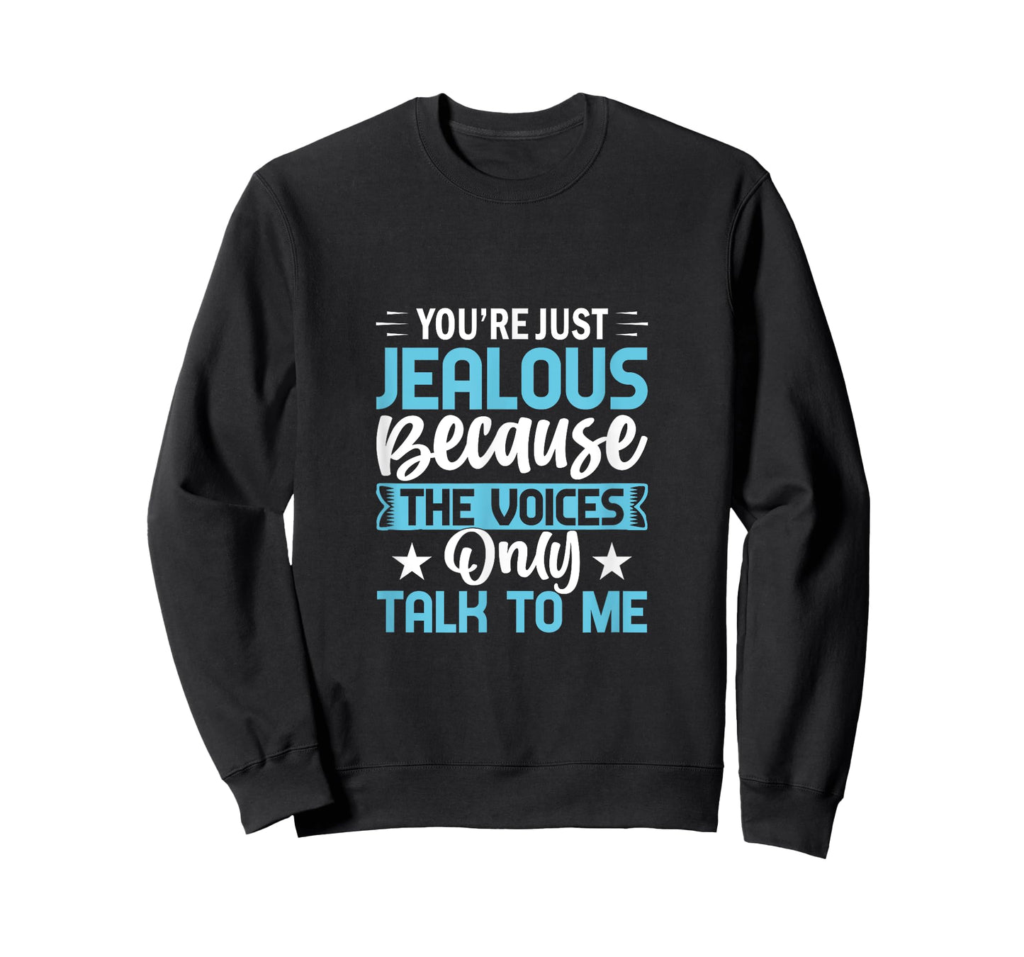Exclusive Chatter - 'You're Just Jealous Because The Voices T-Shirt