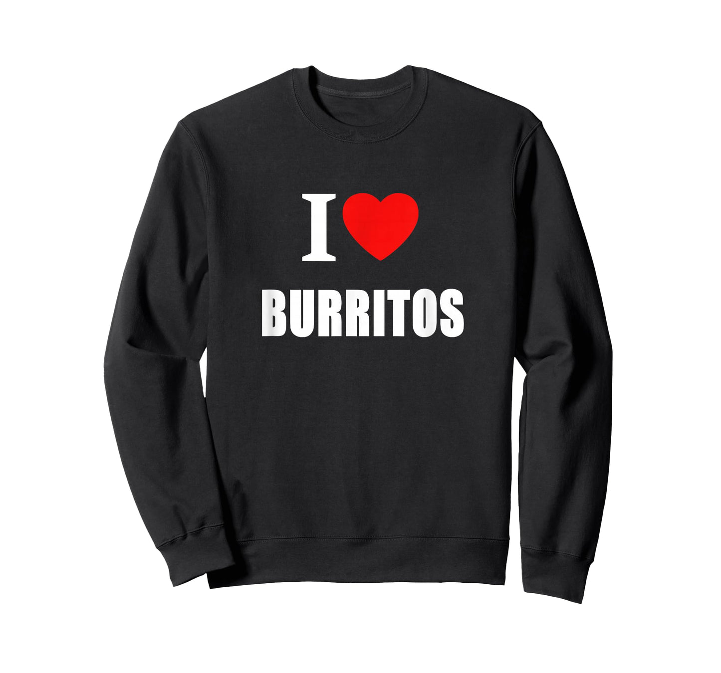 I Love Burritos For Men Women And Students T-Shirt