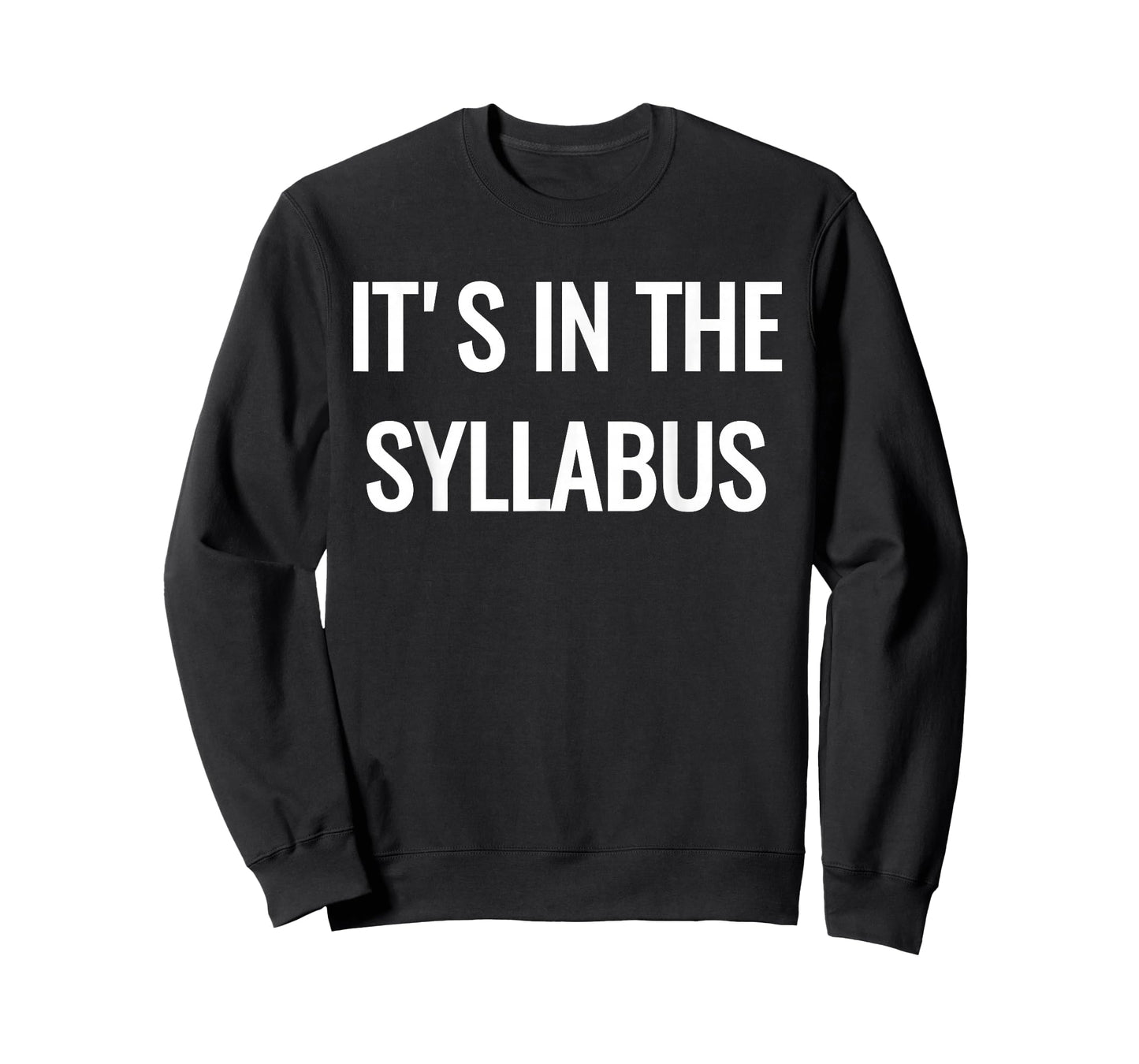College Professor T-Shirt - It's in the Syllabus T-Shirt