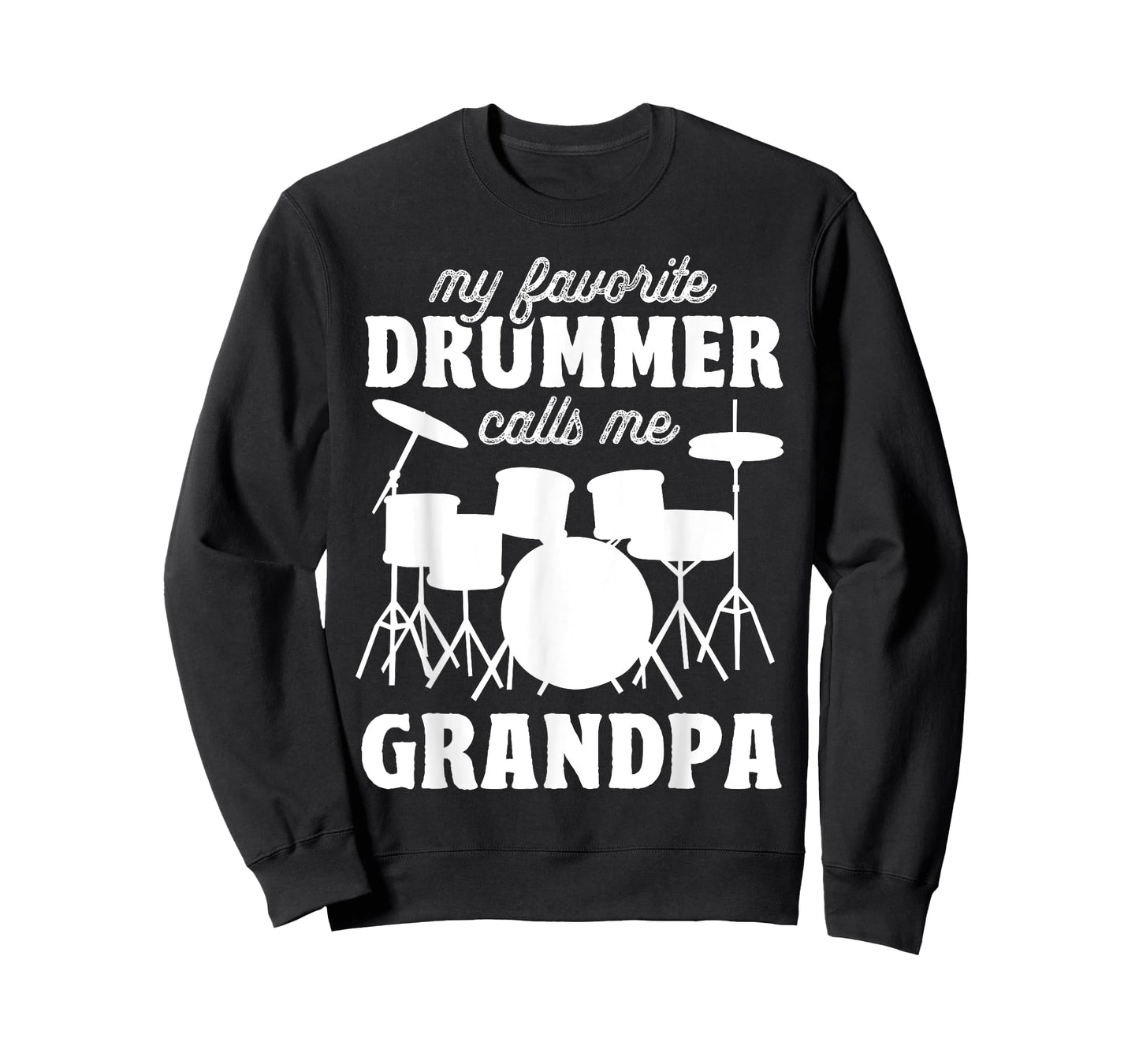 My Favorite Drummer Calls Me Grandpa - Funny Drums Grandpa T-Shirt