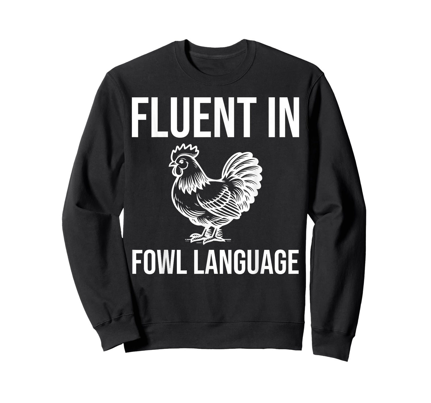 Chicken Farmer - Fluent In Fowl Language T-Shirt