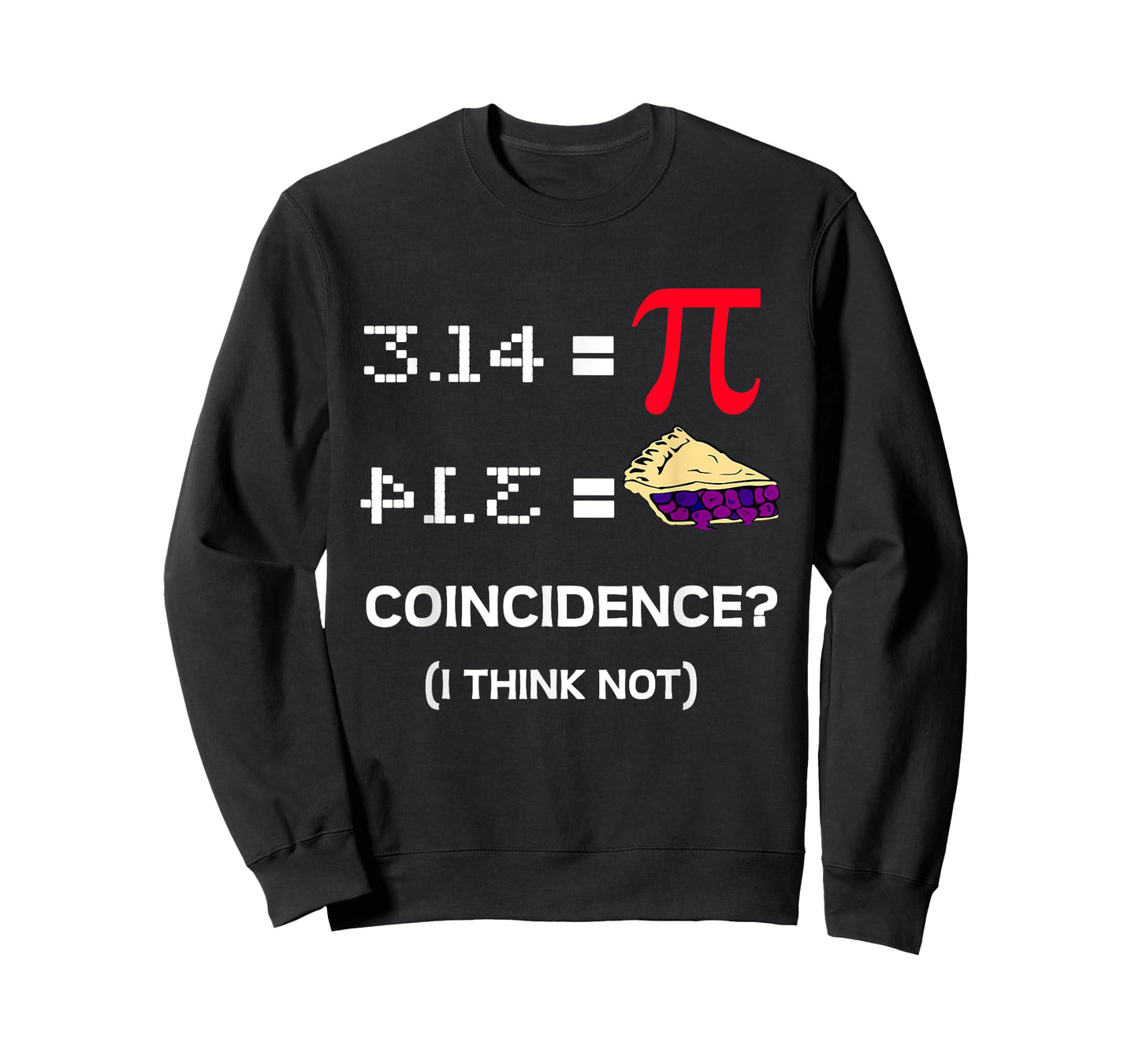 3.14 Pie Coincidence - Pi Day Funny Math Teacher Men Women Girls Kids T-Shirt