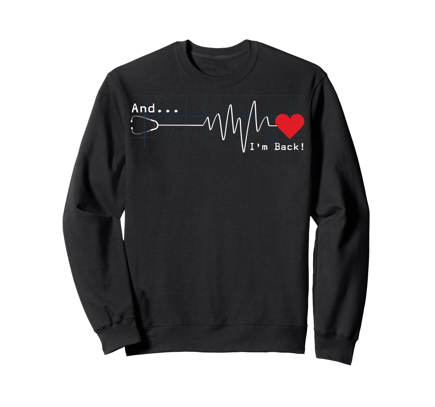 And I'm Back EKG Heartbeat Cardiologist Heart Survivor T-Shirt