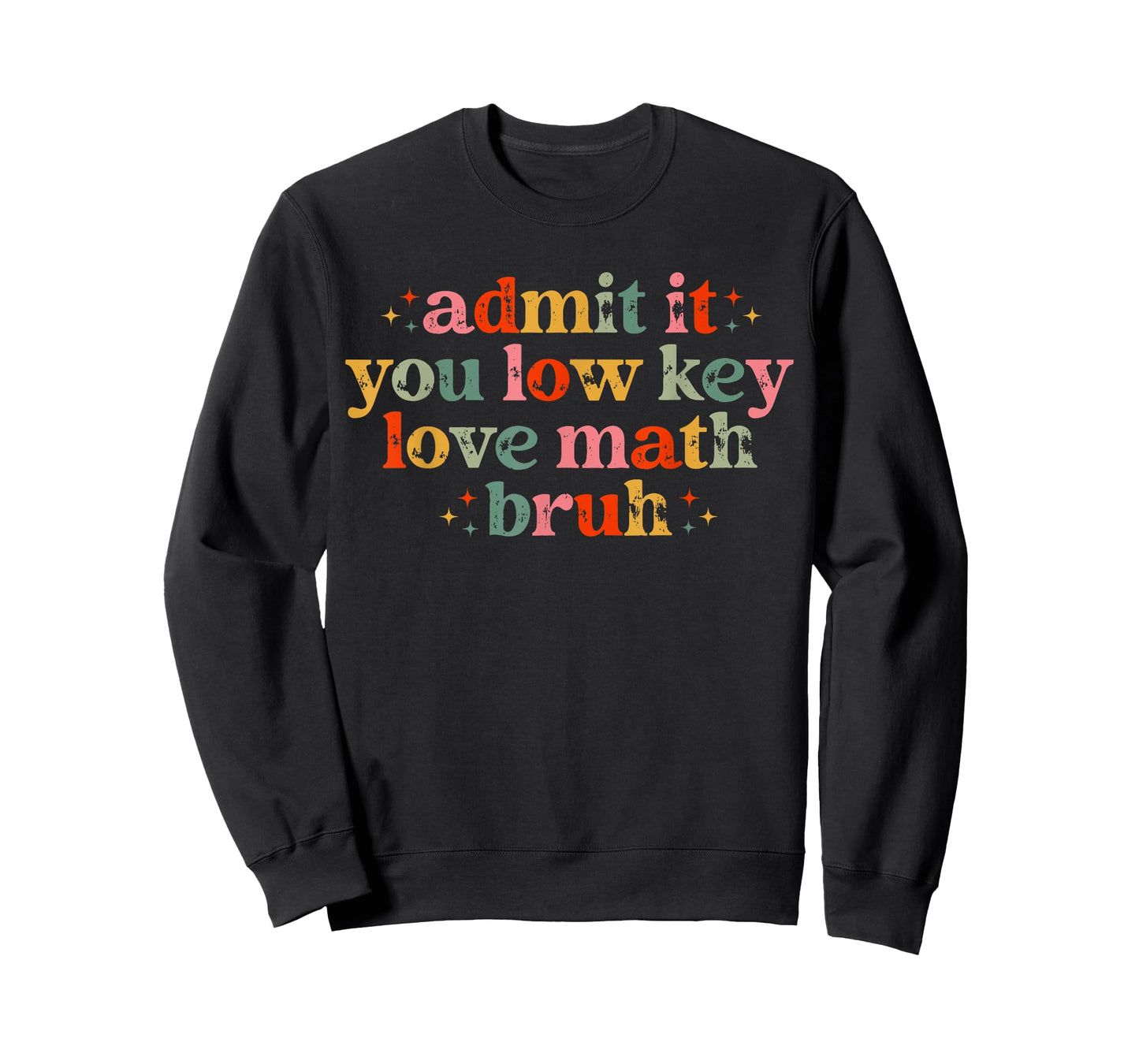Admit It You Low Key Love Math Bruh retro math teacher T-Shirt