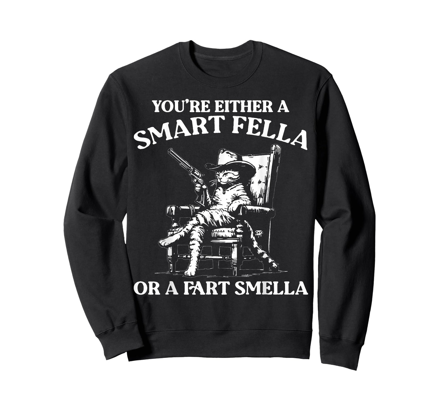 You're Either A Smart Fella Or A Fart Smella Vintage Cat T-Shirt