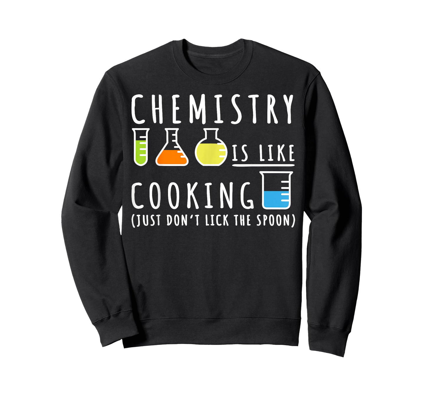 Chemistry Is Like Cooking Shirt - Science Humor Gift T-Shirt