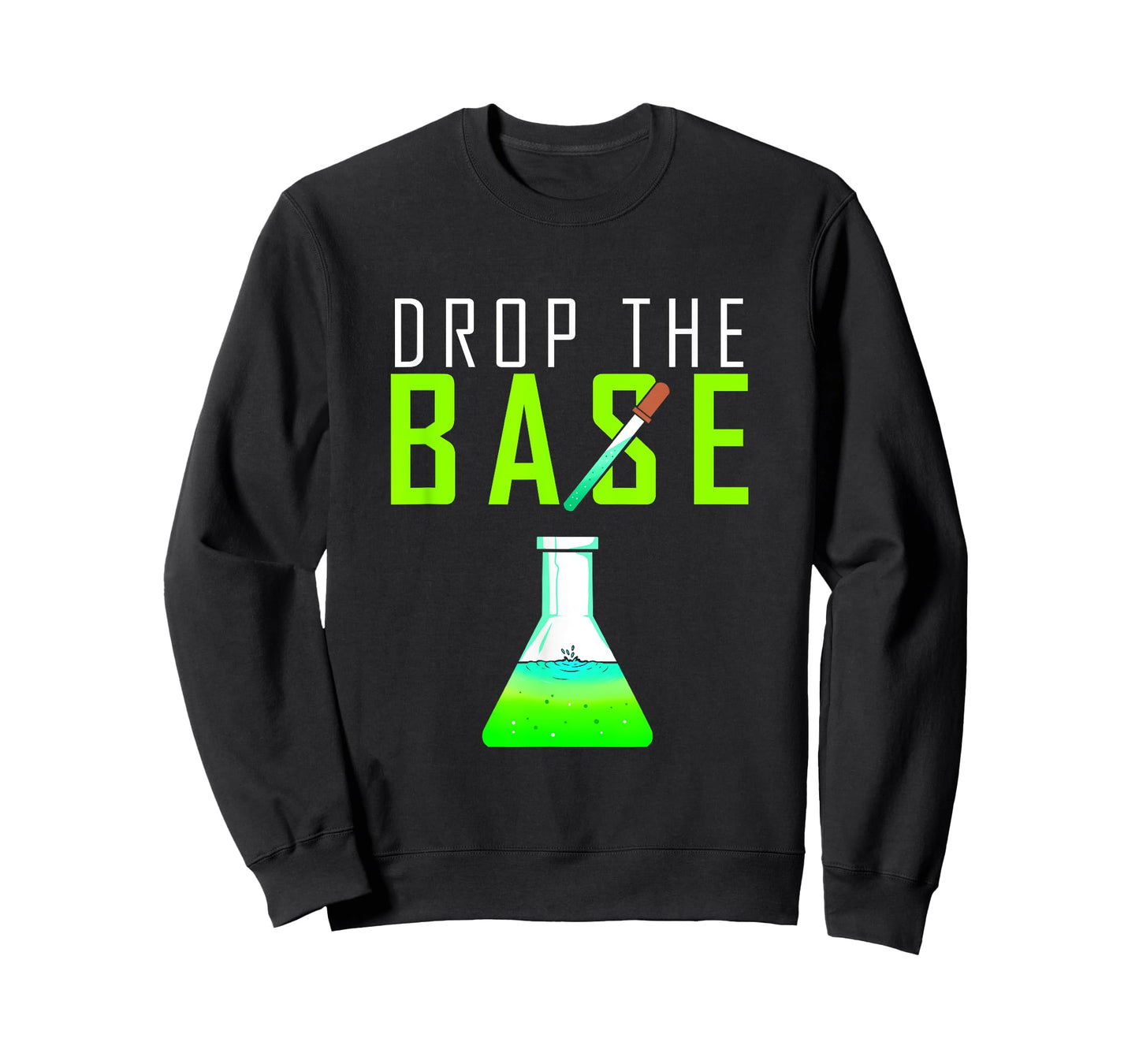Chemistry gift for chemists, chemical laboratories, drop the base T-Shirt