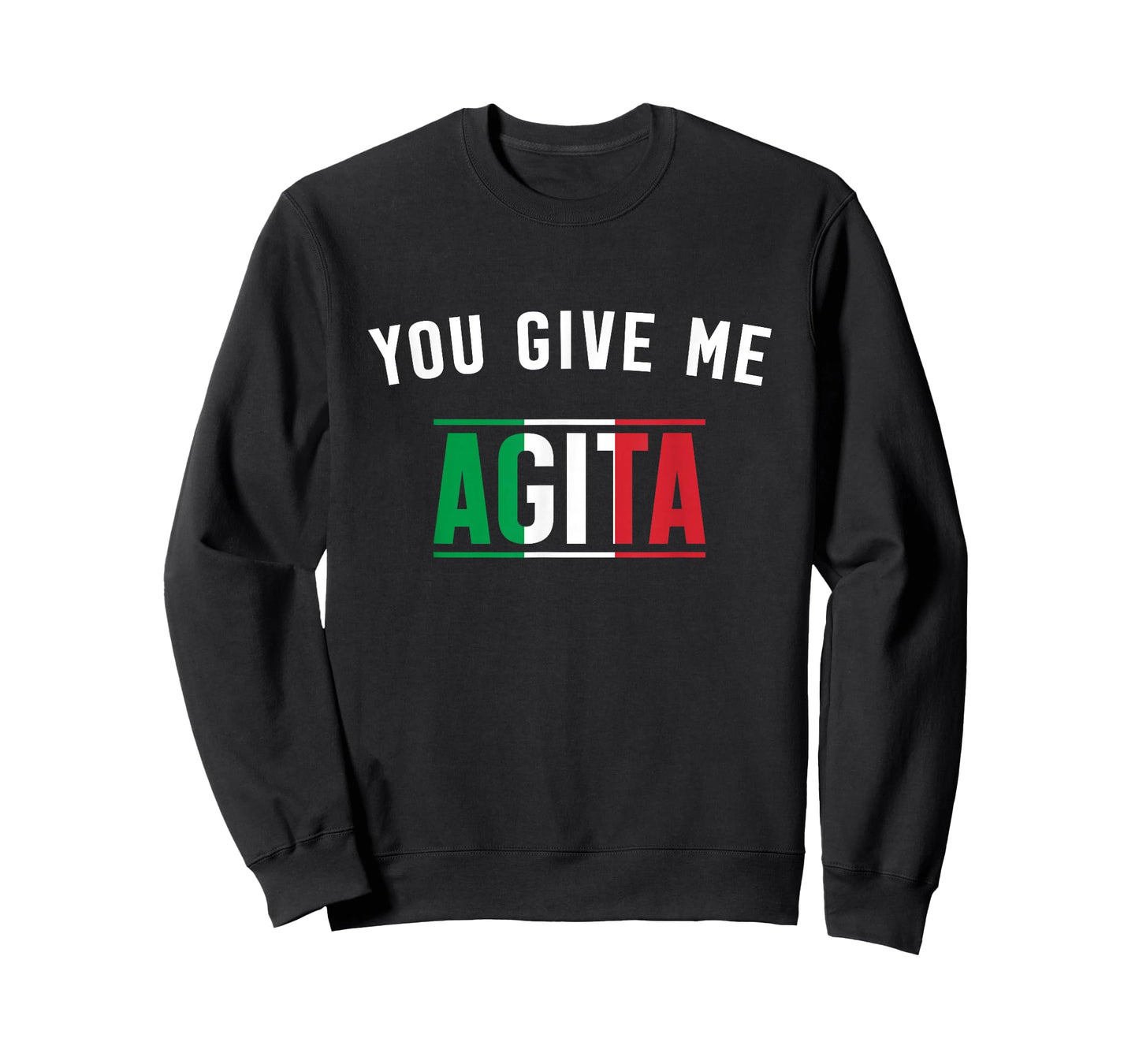 You Give Me Agita Italian Slang Saying Funny Italia Flag T-Shirt