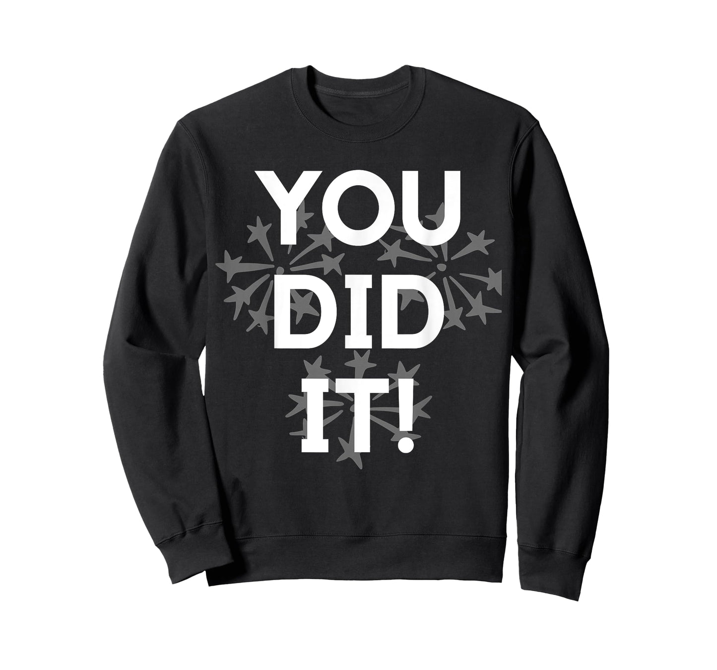 Congrats Tees You Did It Congratulations Graduation Win Promotion T-Shirt