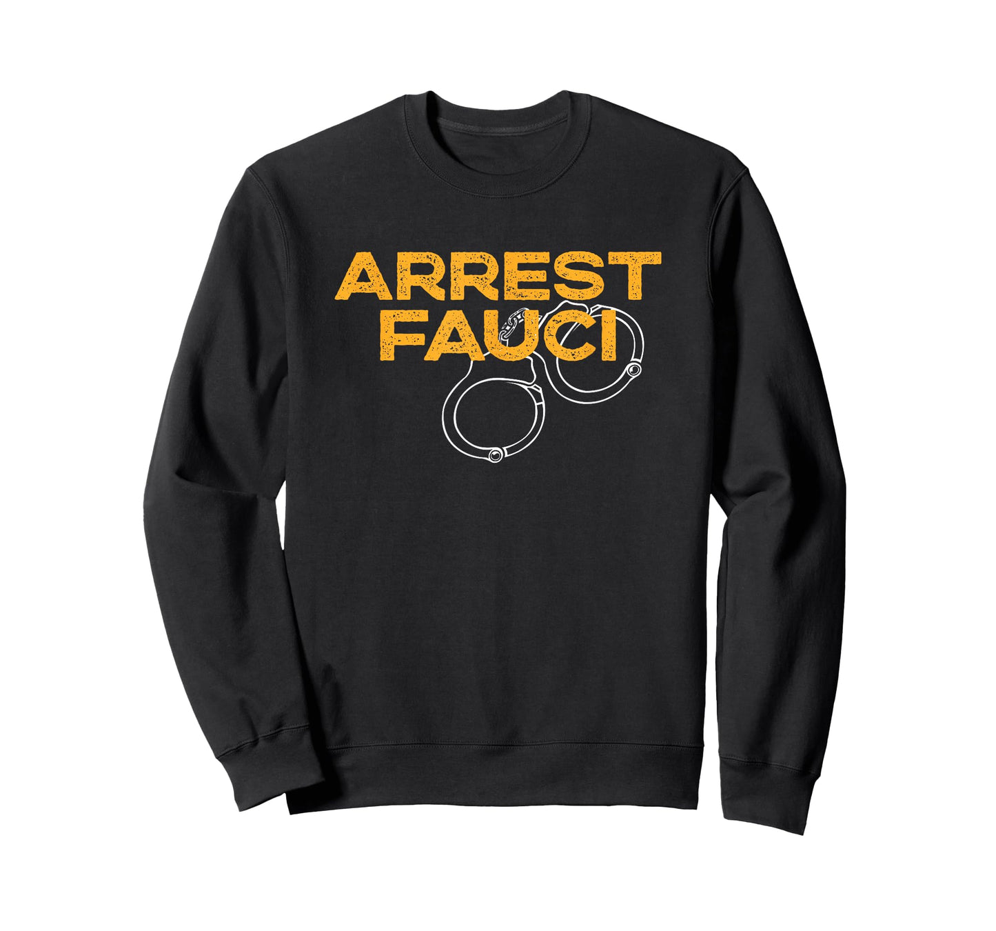 Arrest Fauci - Anti Dr. Fauci Political T-Shirt