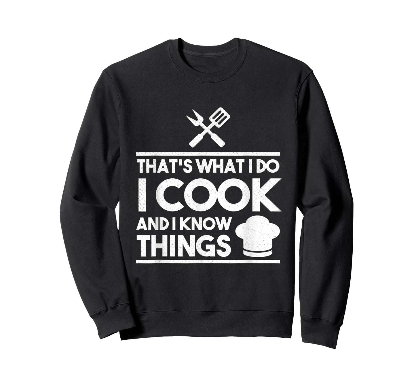 Cooking Chef That's What I Do I Cook And Know Things T-Shirt