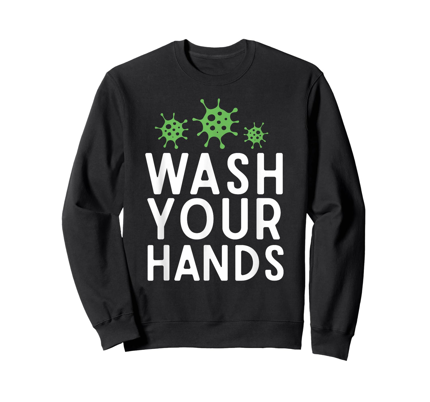 Anti Germs Quote Wash Your Hands Funny Germaphobe Gifts T-Shirt