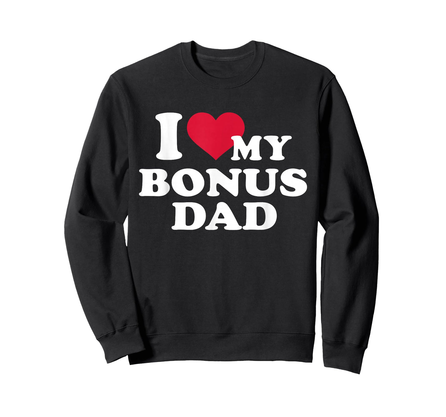 I love my bonus dad for stepchild T-Shirt