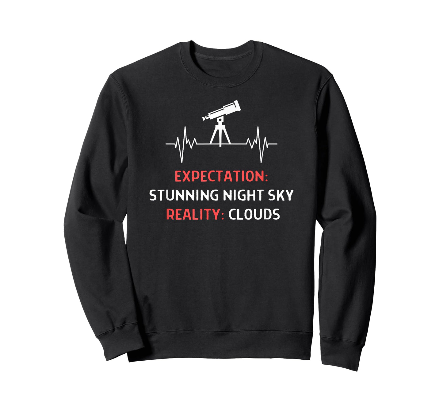 Astrophotography Quote Expectation Night Sky Clouds T-Shirt