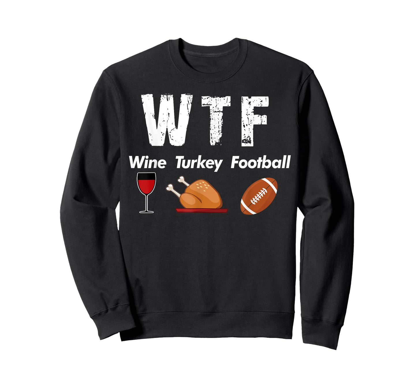 WTF Wine Turkey Family Football Thanksgiving T-shirt Party T-Shirt