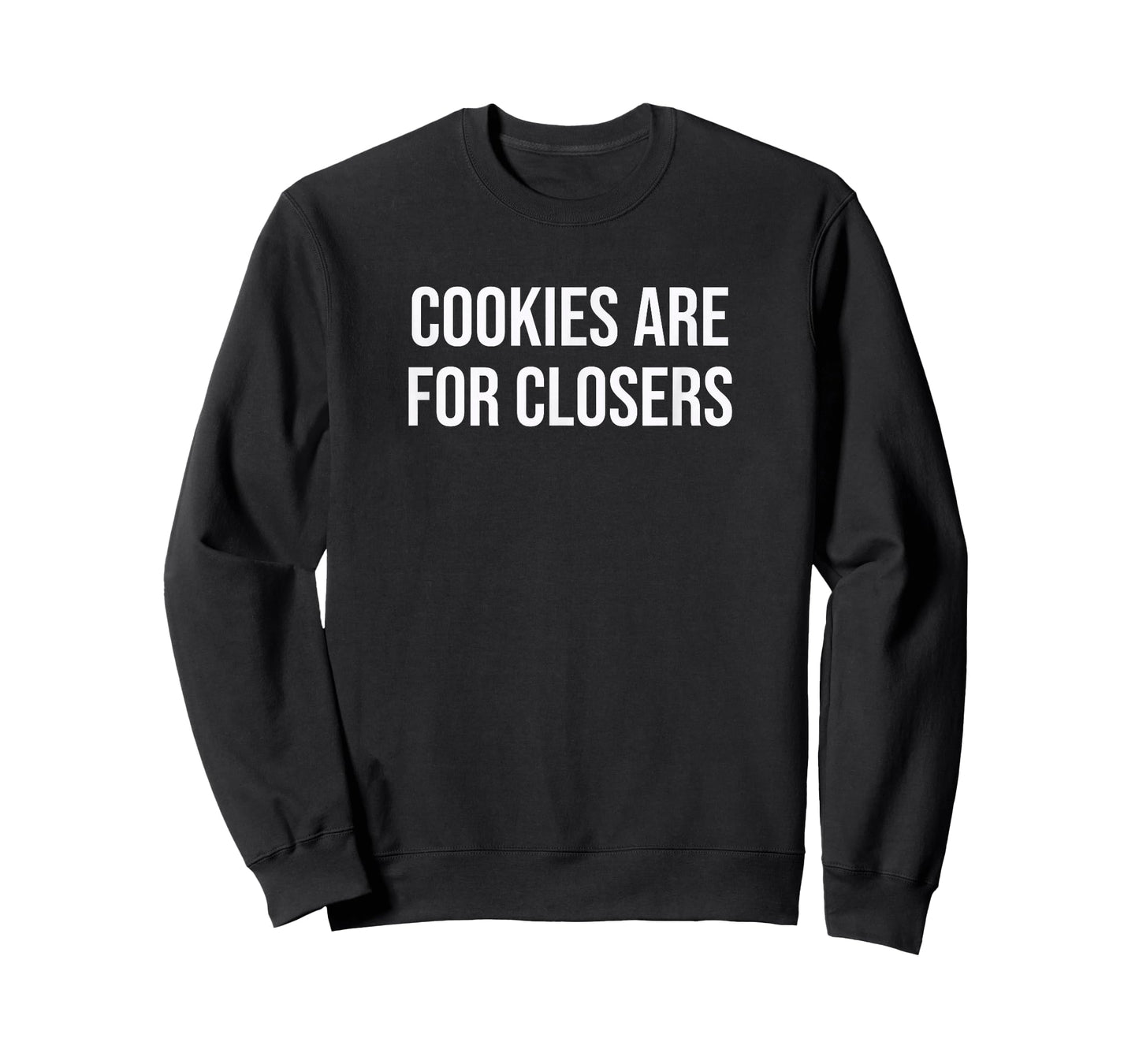 Cookies Are For Closers T-Shirt