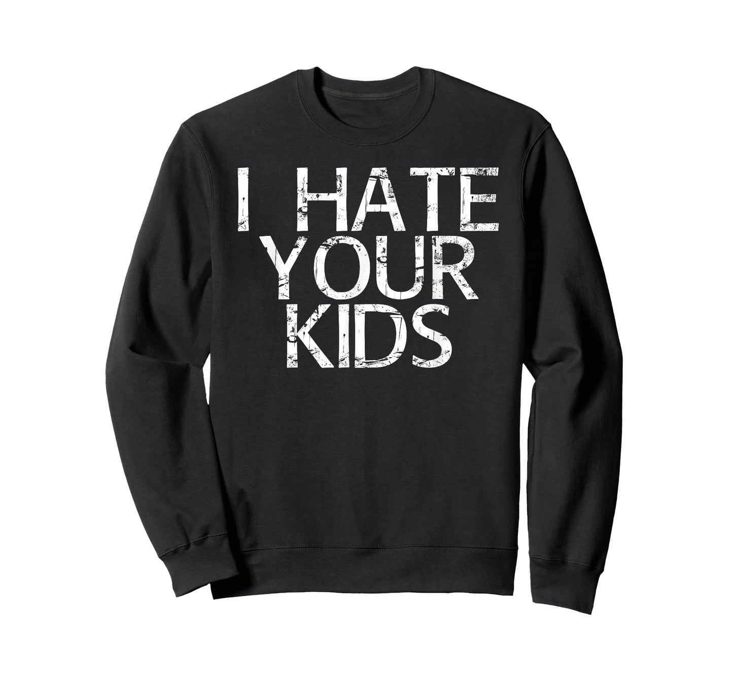 I HATE YOUR KIDS Shirt Funny Sarcasm Cat Mom Lady Gift Idea