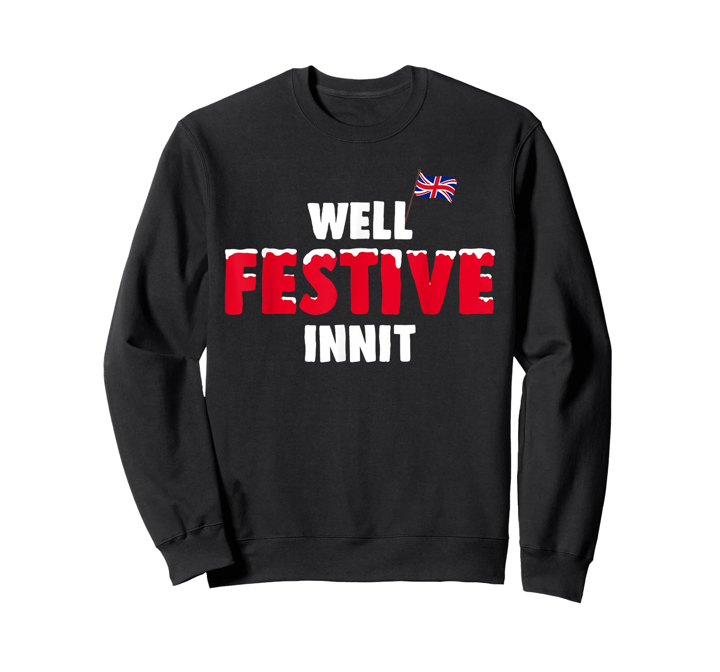 British Funny Well Festive Christmas Innit UK Flag Slang T-Shirt