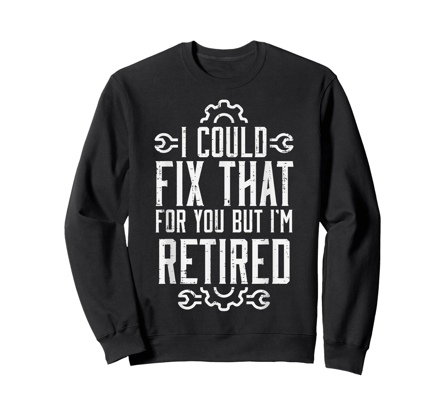 Could Fix That But Im Retired Funny Mechanic Grandpa Dad Men T-Shirt