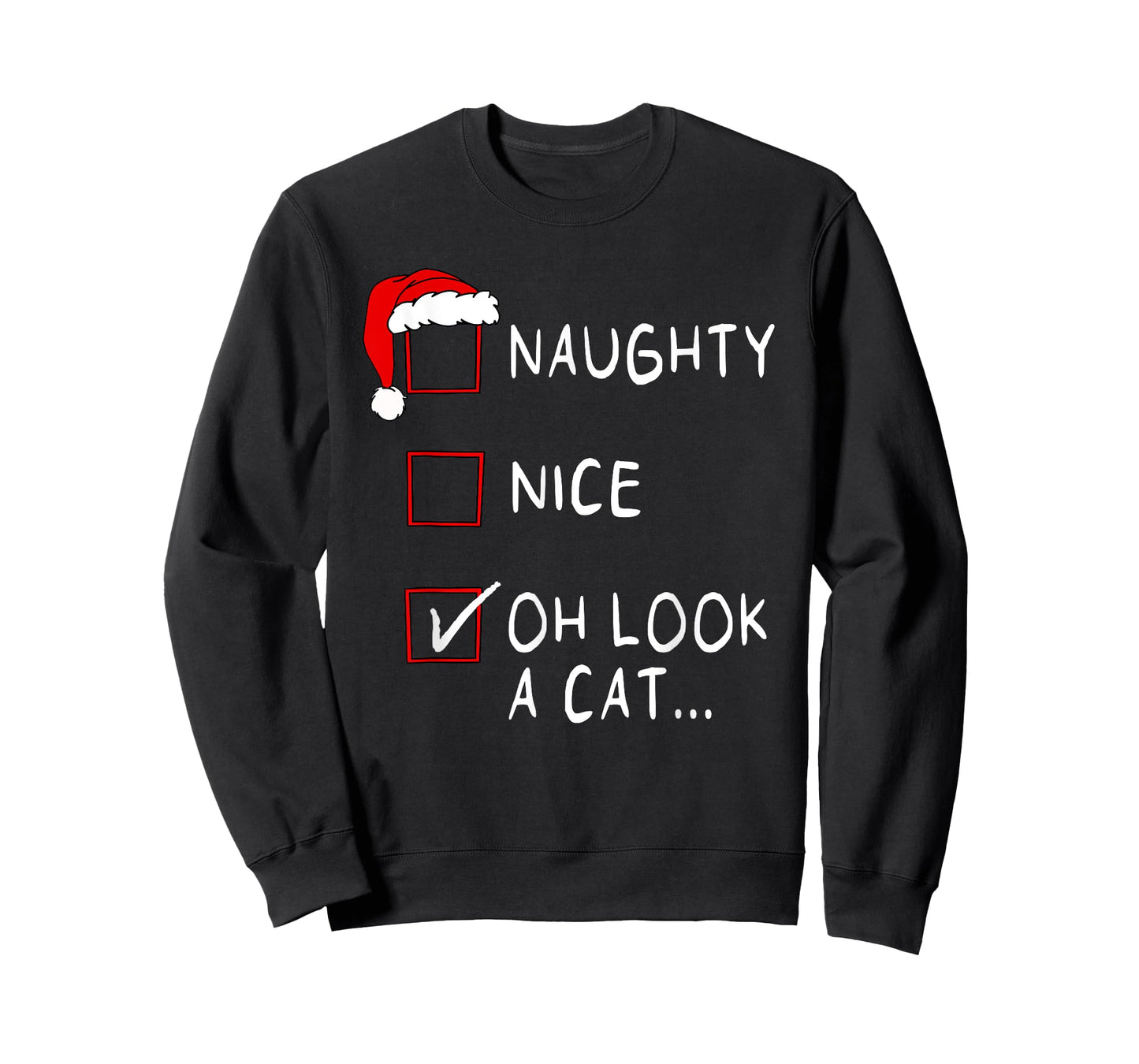 Naughty Nice List Oh Look A Cat Xmas Men Women Christmas T-Shirt