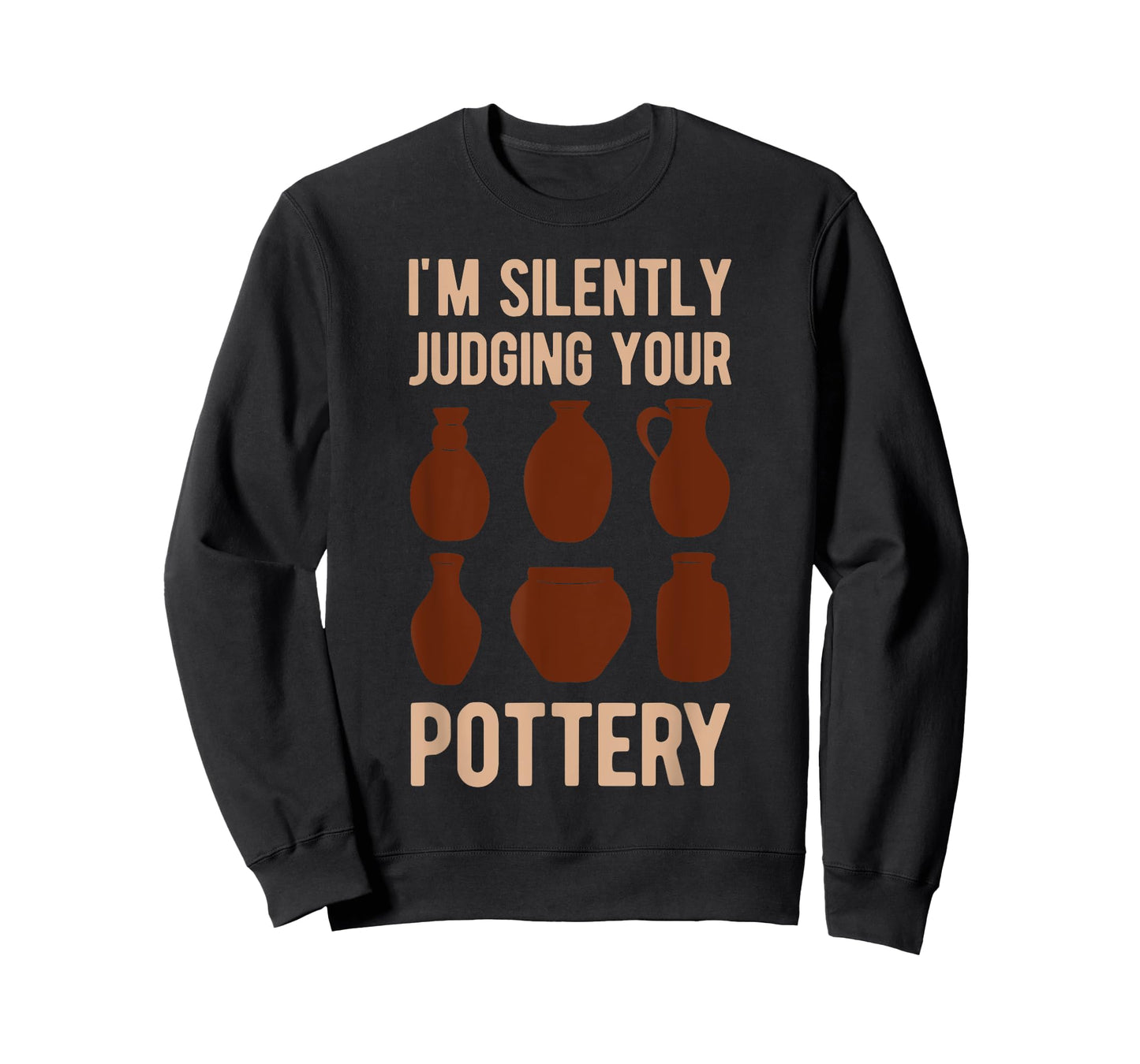 Clay Pot Maker Lover I'm Silently Judging Your Pottery Funny T-Shirt