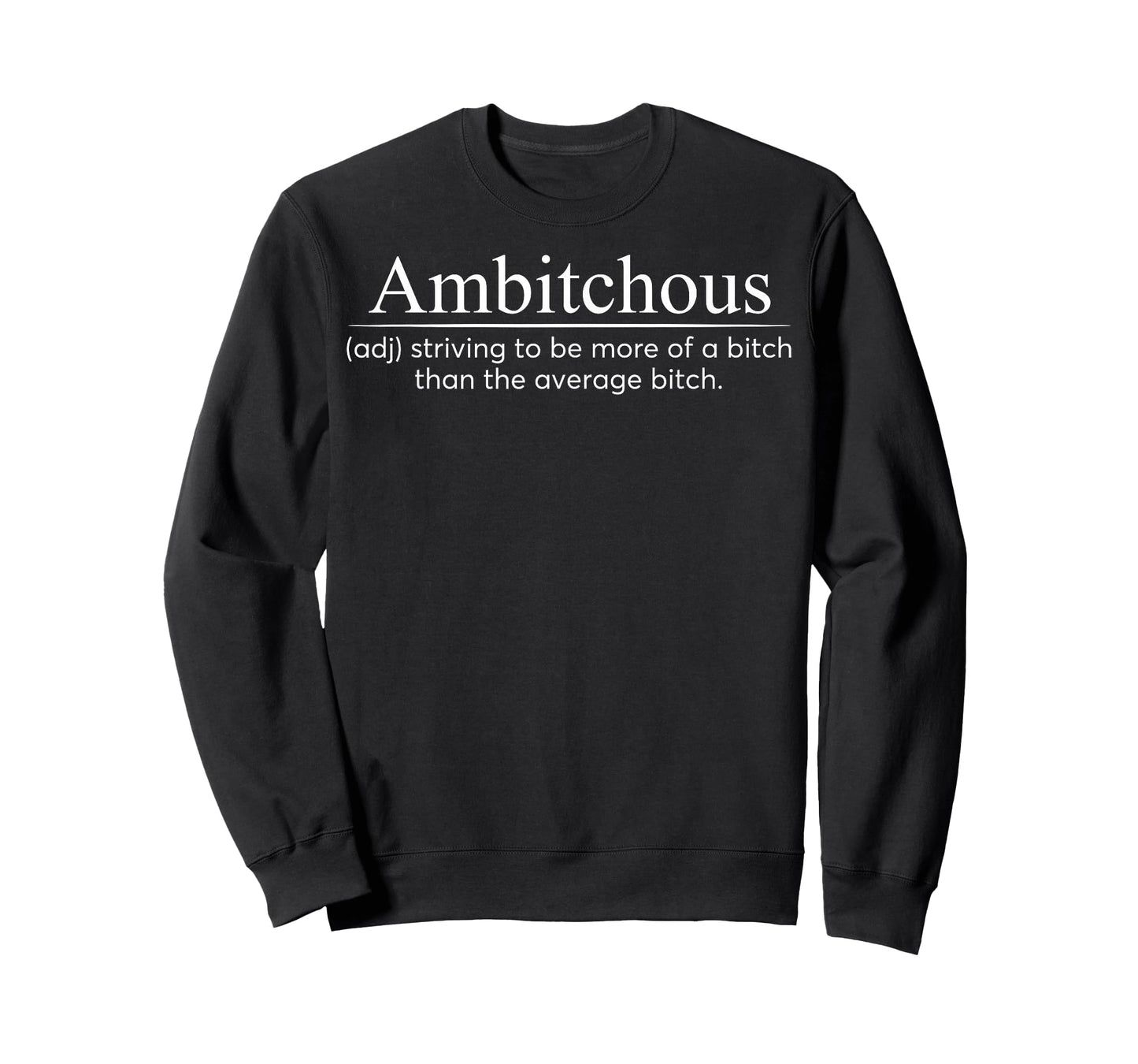 Ambitchous Adjective Dictionary Sarcastic Attitude Boss Lady T-Shirt