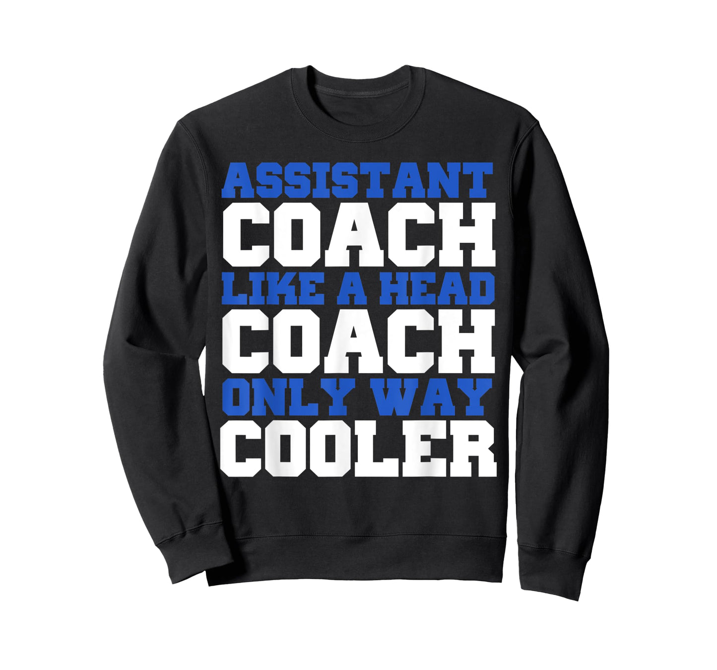 Assistant coach like a head coach only way cooler T-Shirt