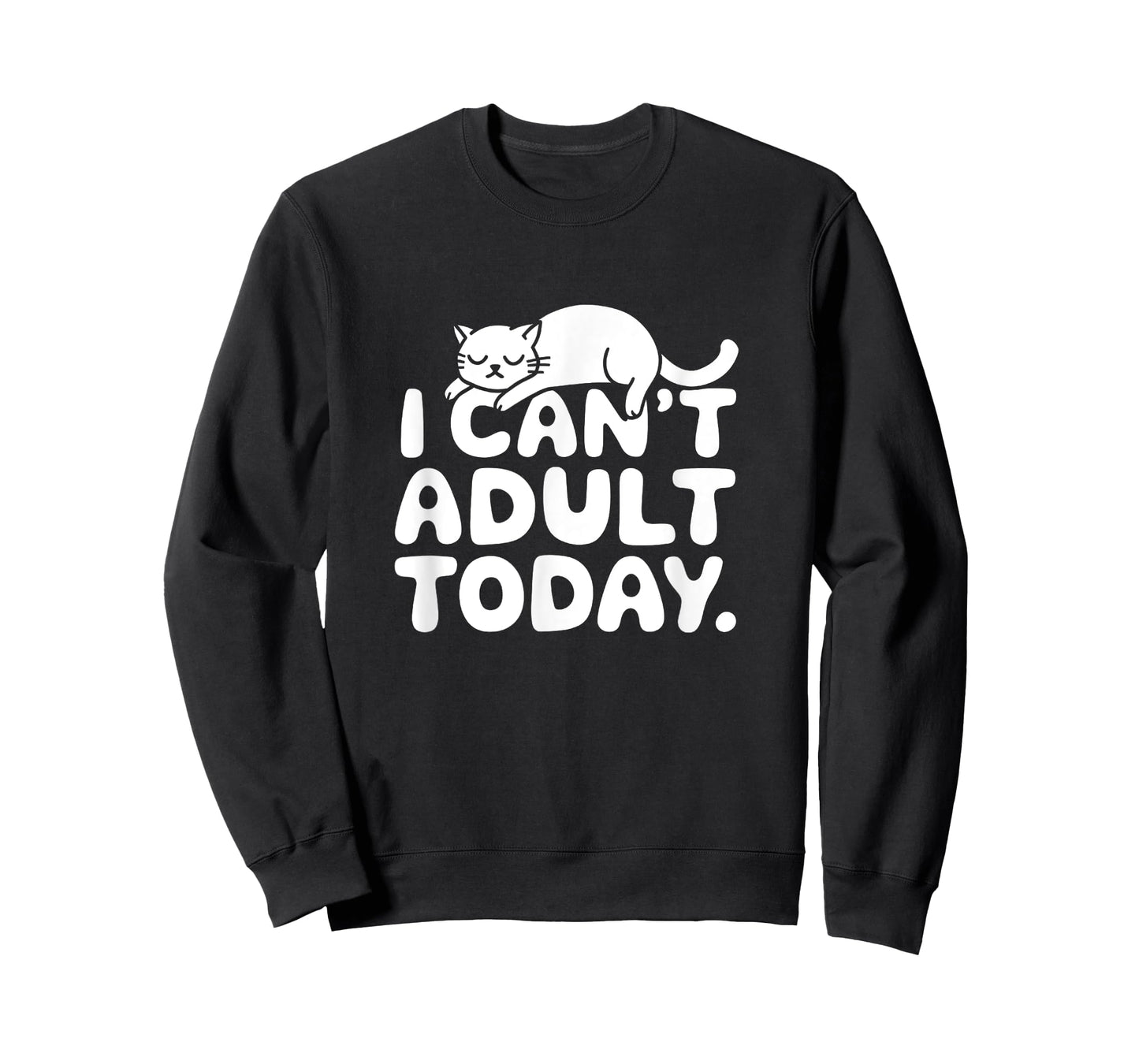I Can't Adult Today - Funny Tired Lazy Cat Lover T-Shirt
