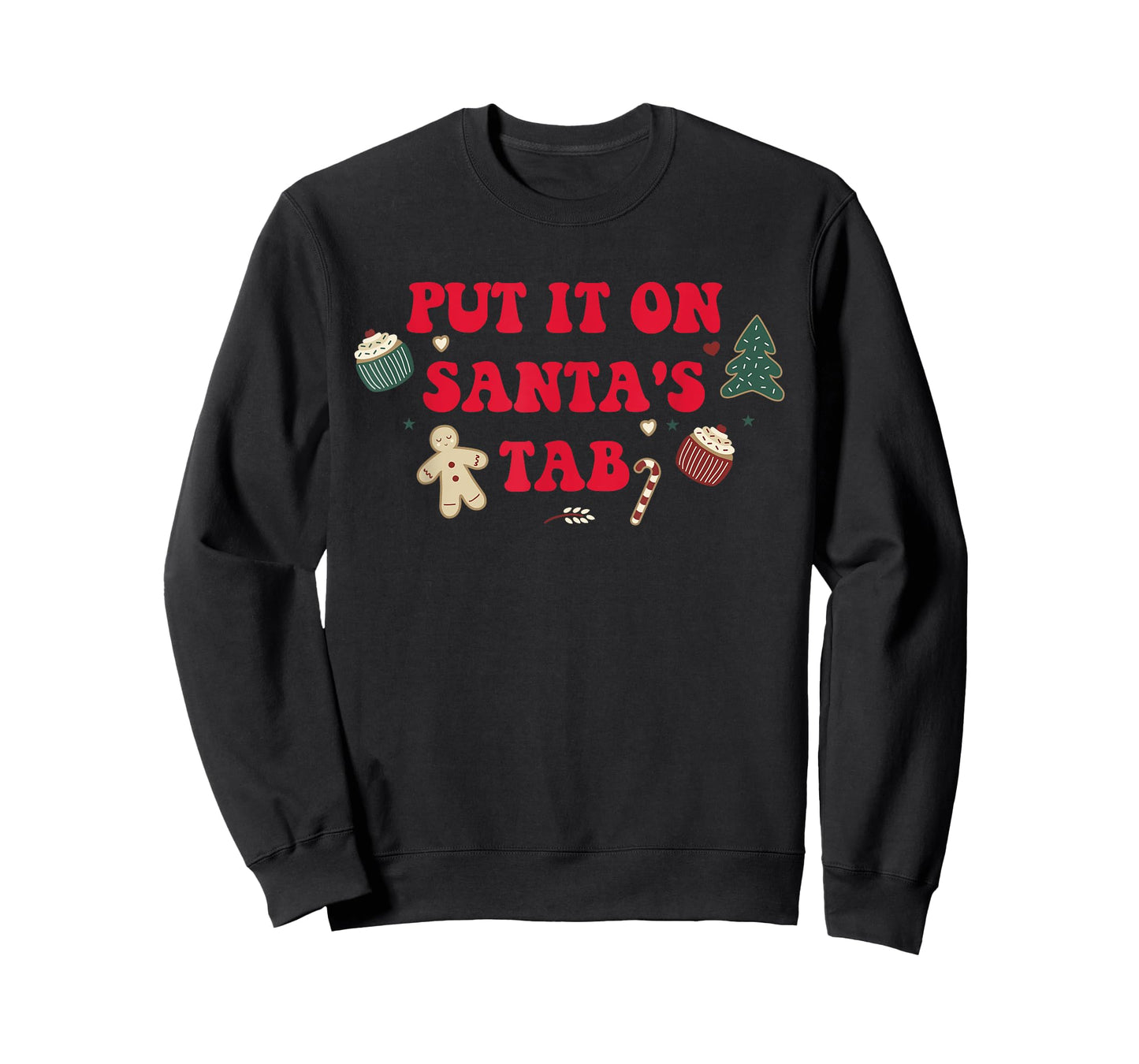 Put It On Santa's Tab Santa Christmas Xmas Design T-Shirt