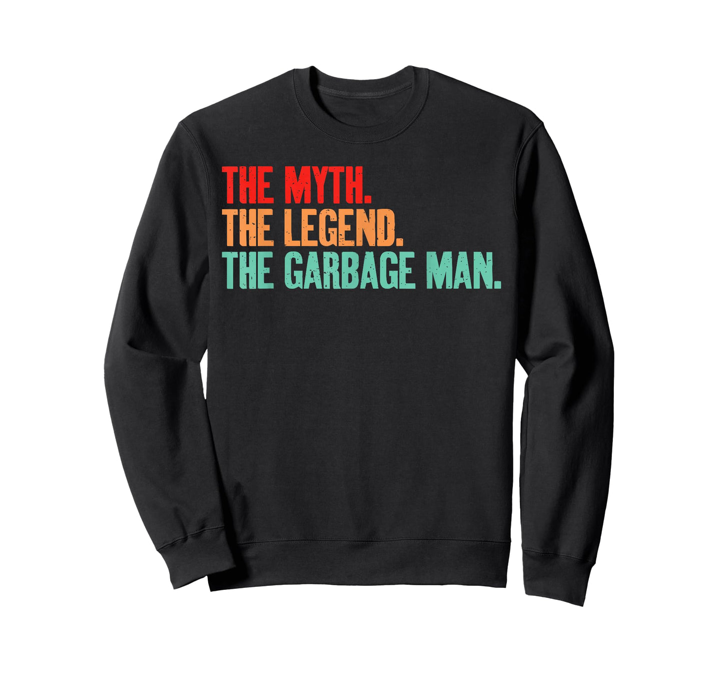 The Myth The Legend The Garbage Man T-Shirt
