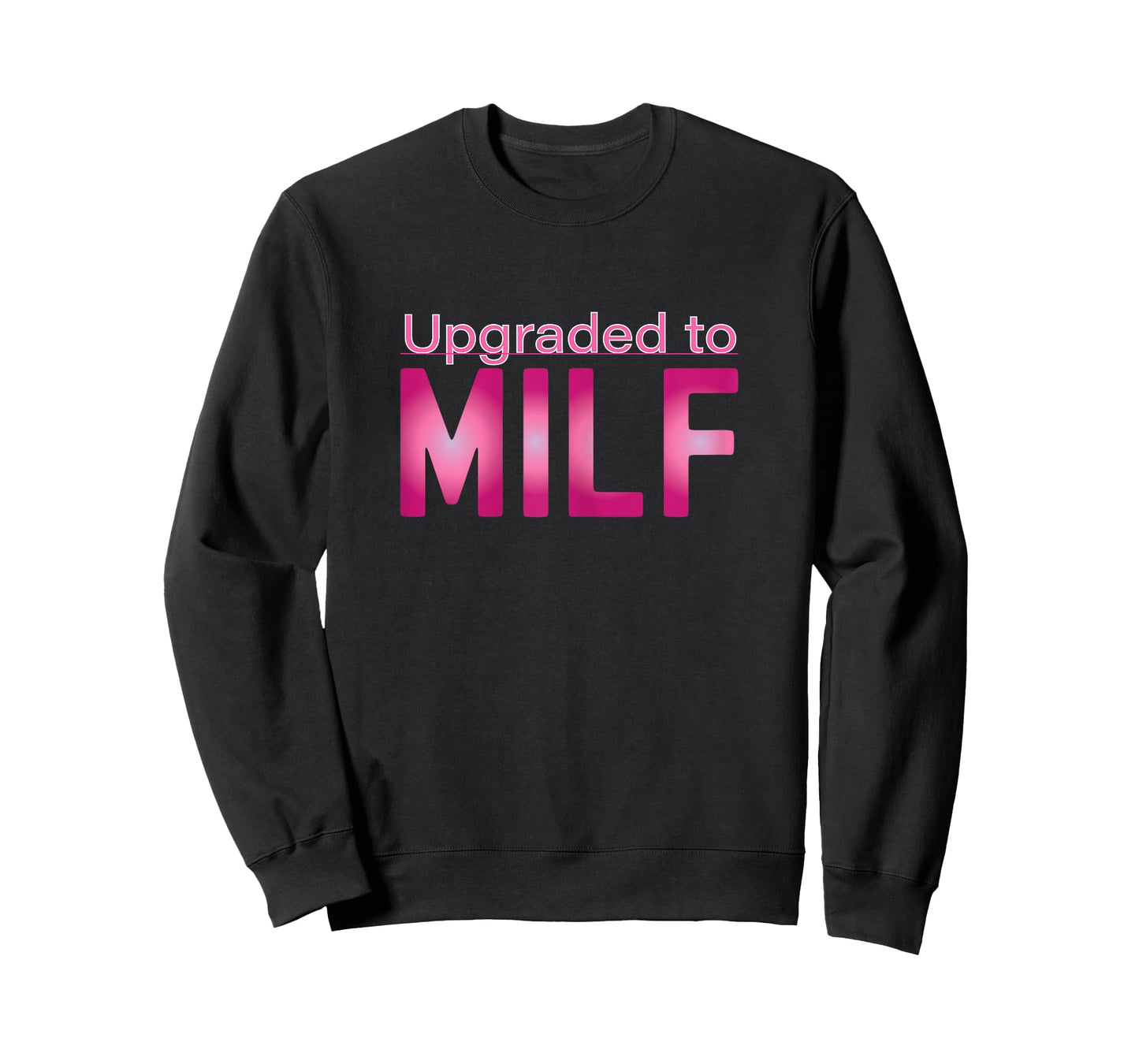 Upgraded to MILF Funny Mother's Day Gift for Hot Moms T-Shirt