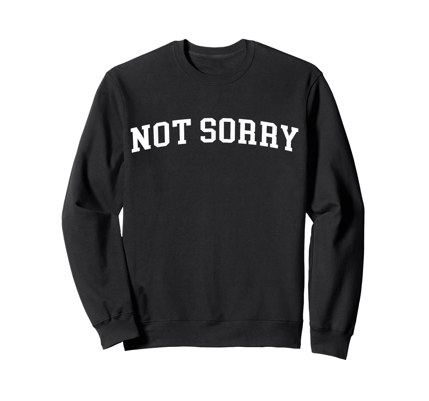 Not Sorry T-Shirt