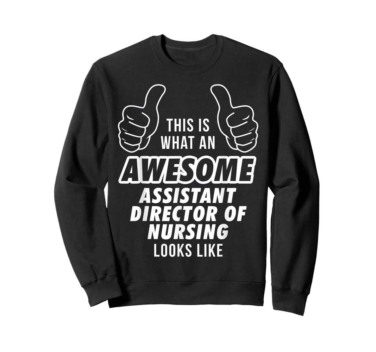 Awesome ASSISTANT DIRECTOR OF NURSING Career T Shirt T-Shirt