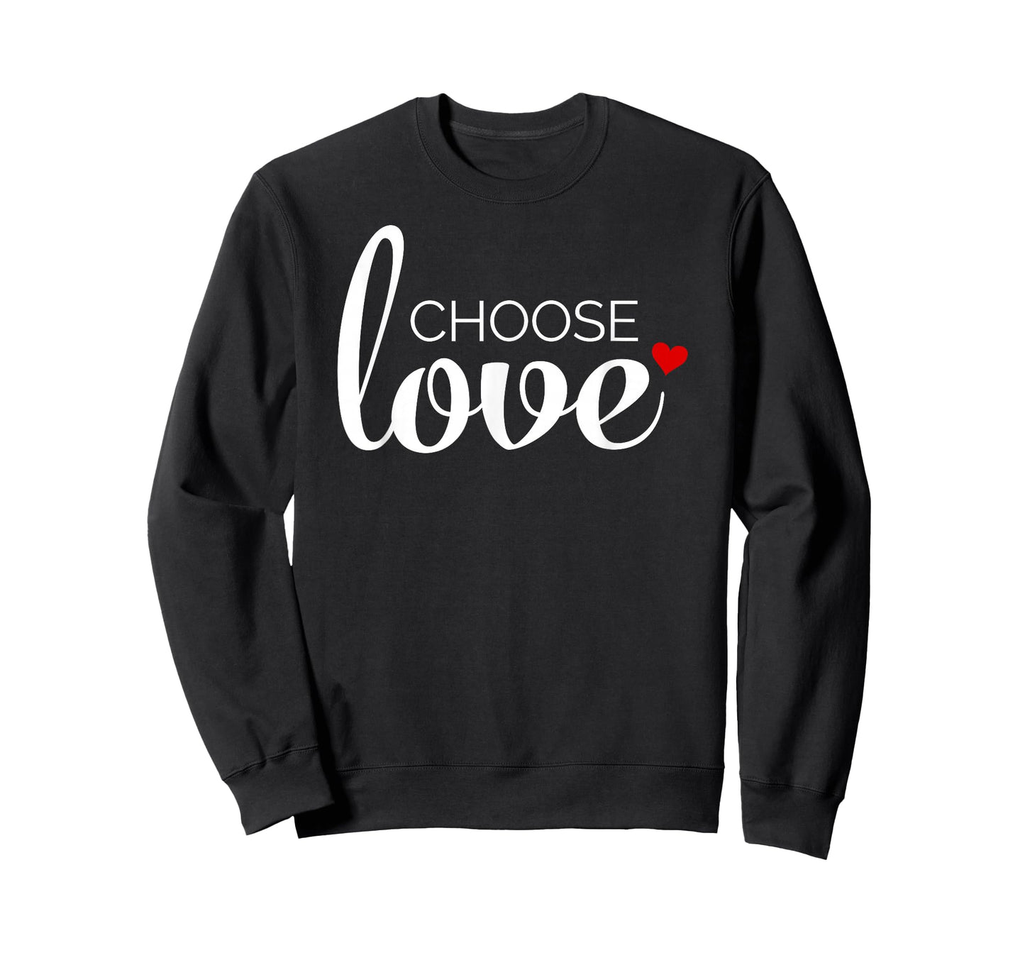 Choose Love with Red Heart - Inspirational T-Shirt
