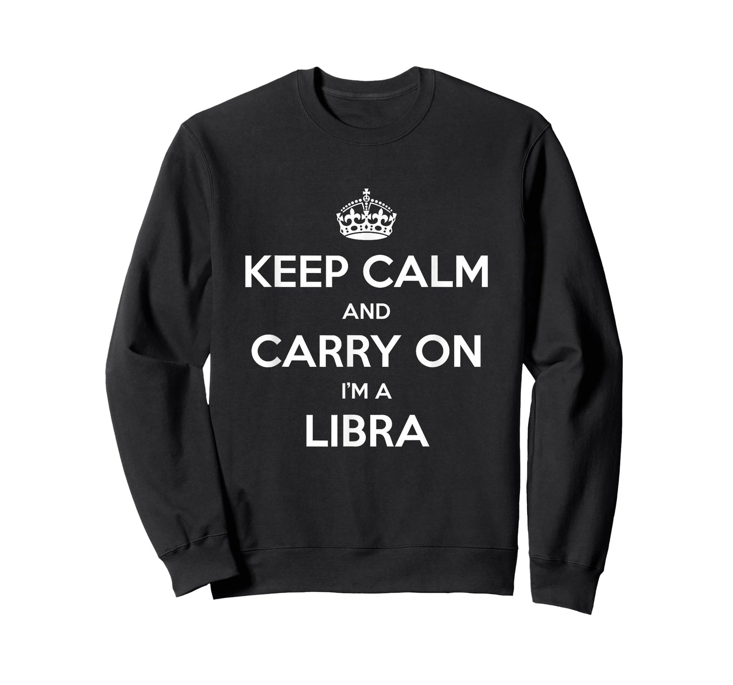 Keep Calm and Carry On I’m a Libra - Funny Astrology T-Shirt