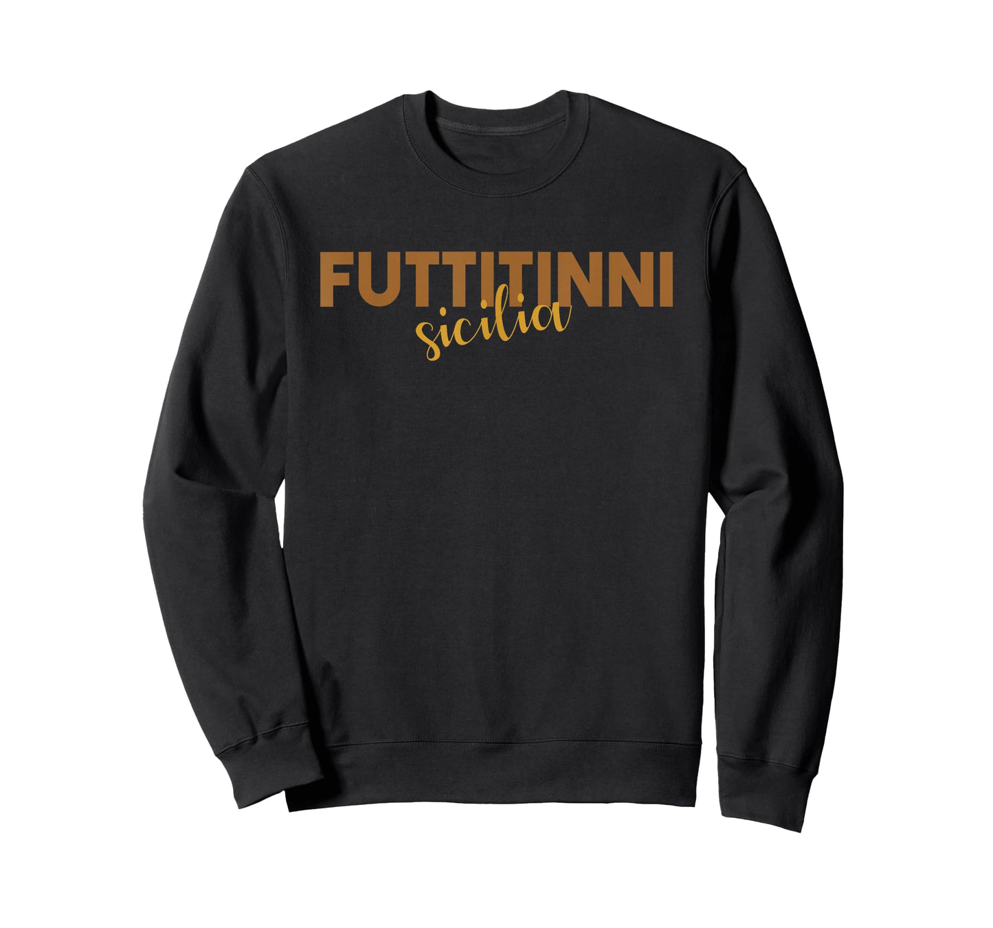 Sicilia Sicily Italy Italian FUTTITINNI T-Shirt