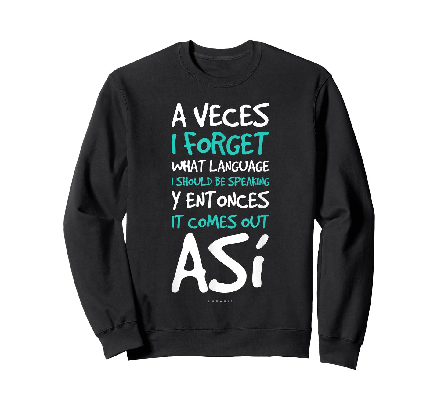 A Veces I Forget What Language Shirts - Funny Spanish Gift T-Shirt