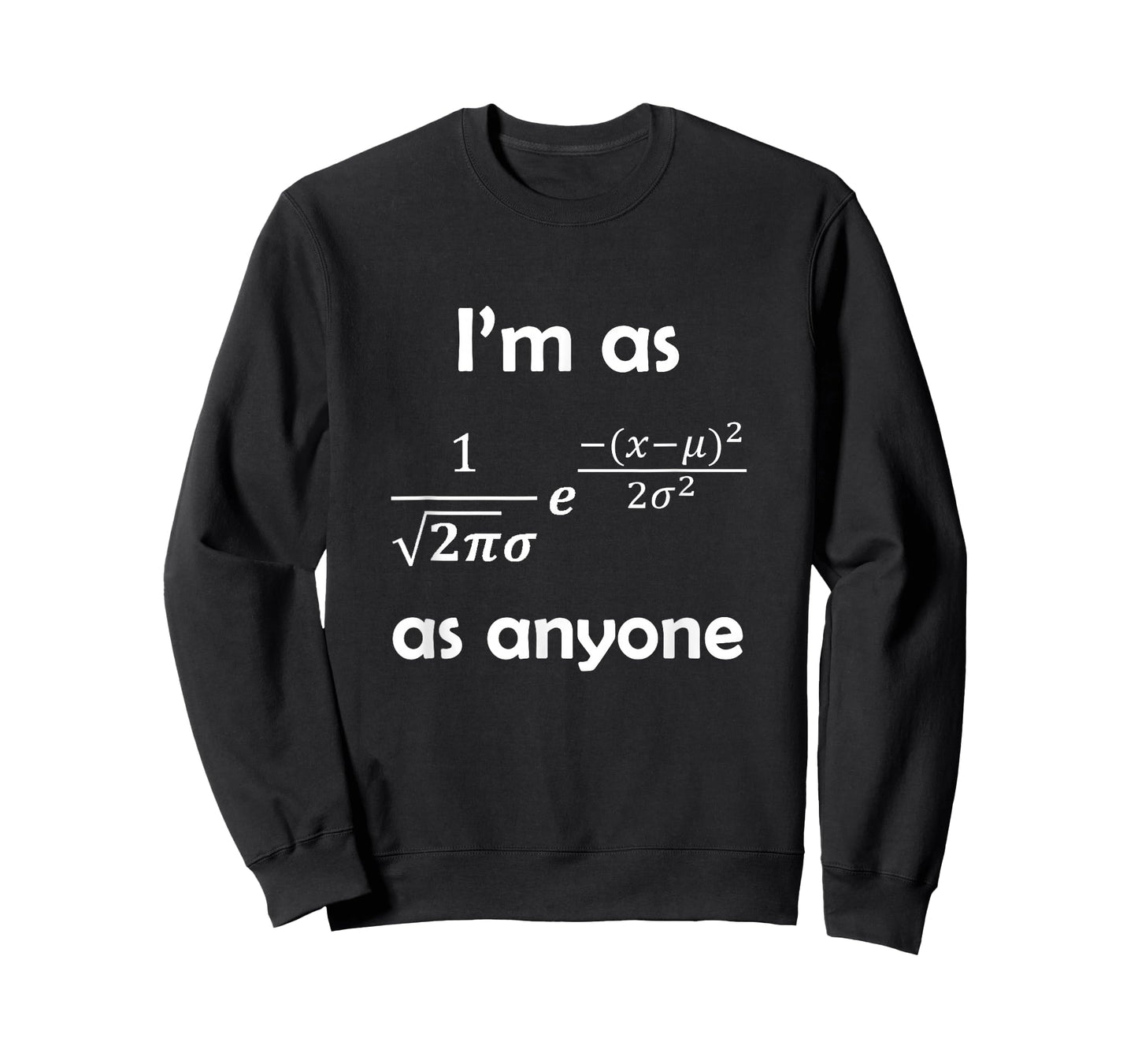 Statistics Normal Distribution Bell Curve Formula Math Pun T-Shirt