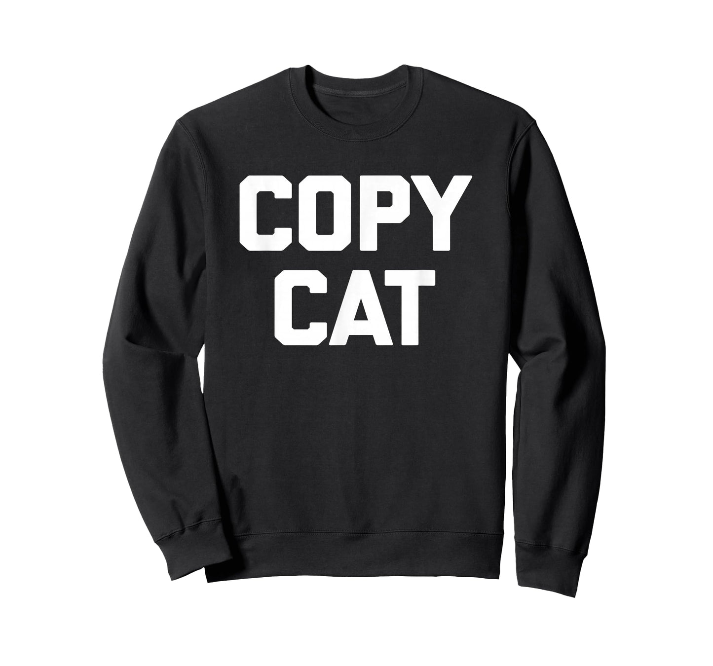 Copycat T-Shirt funny saying sarcastic novelty humor cool T-Shirt