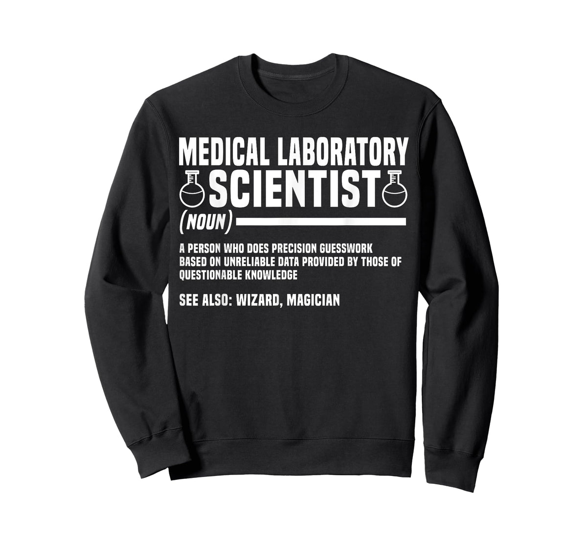 Medical Laboratory Scientist Noun Clinical Technician MLS T-Shirt