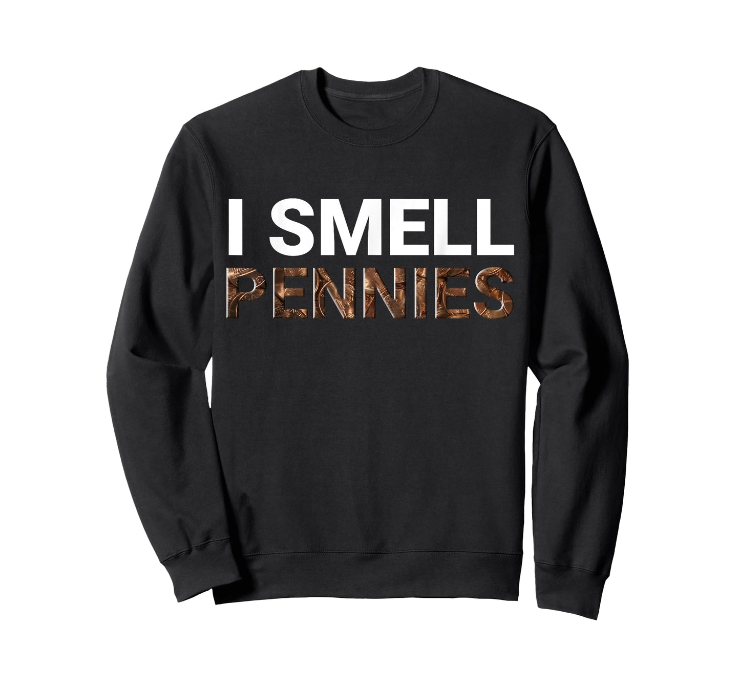 I Smell Pennies Funny Dank Meme T-Shirt