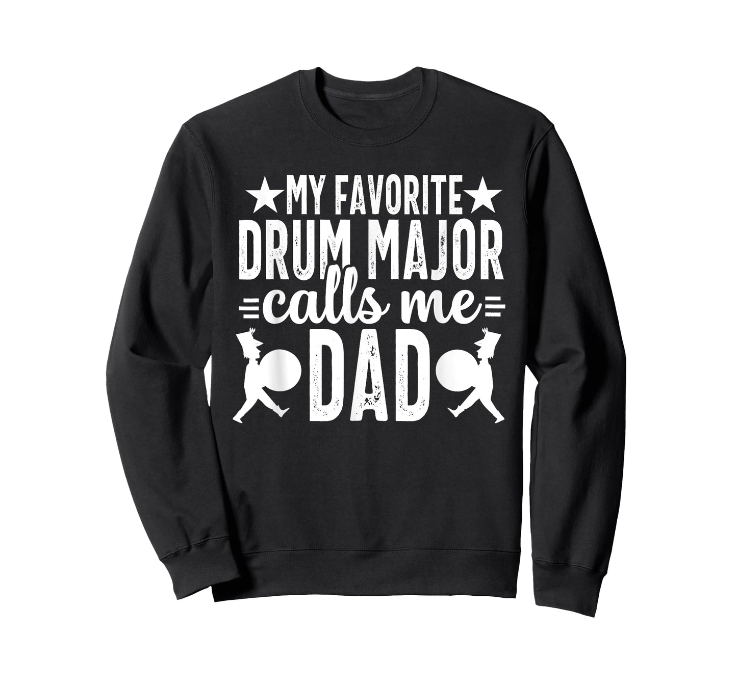 My Favorite Drum Major calls me Dad School Marching Band T-Shirt