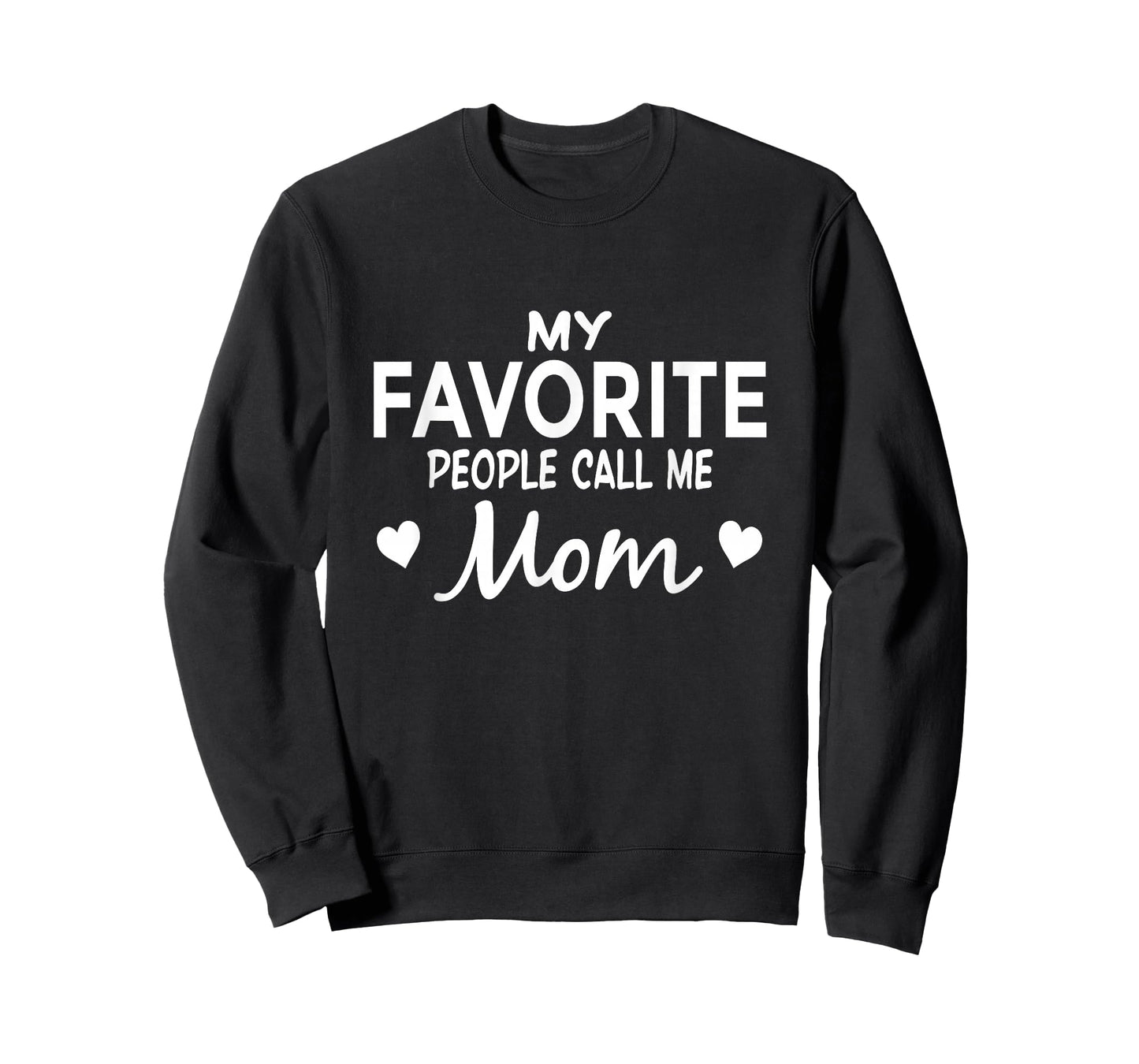 My Favorite People Call Me Mom T-Shirt T-Shirt