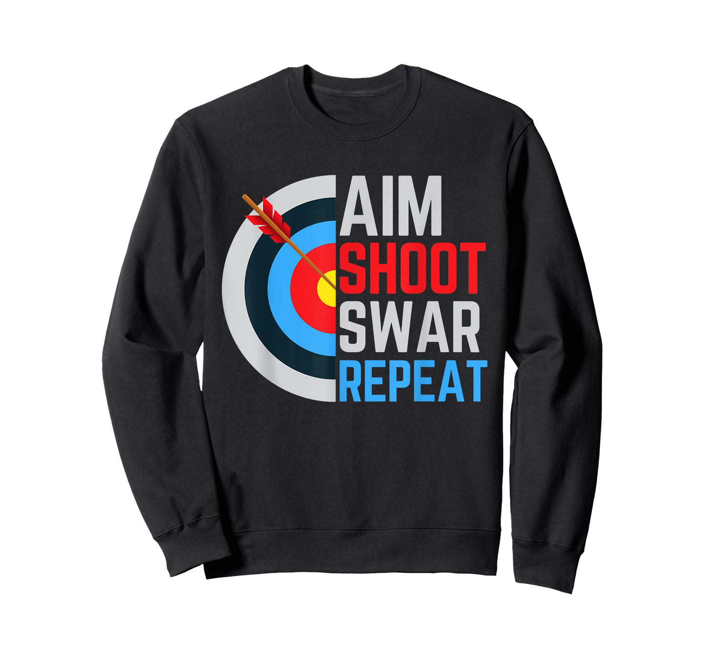 Aim Shoot Swear Repeat Archery Archer T-Shirt