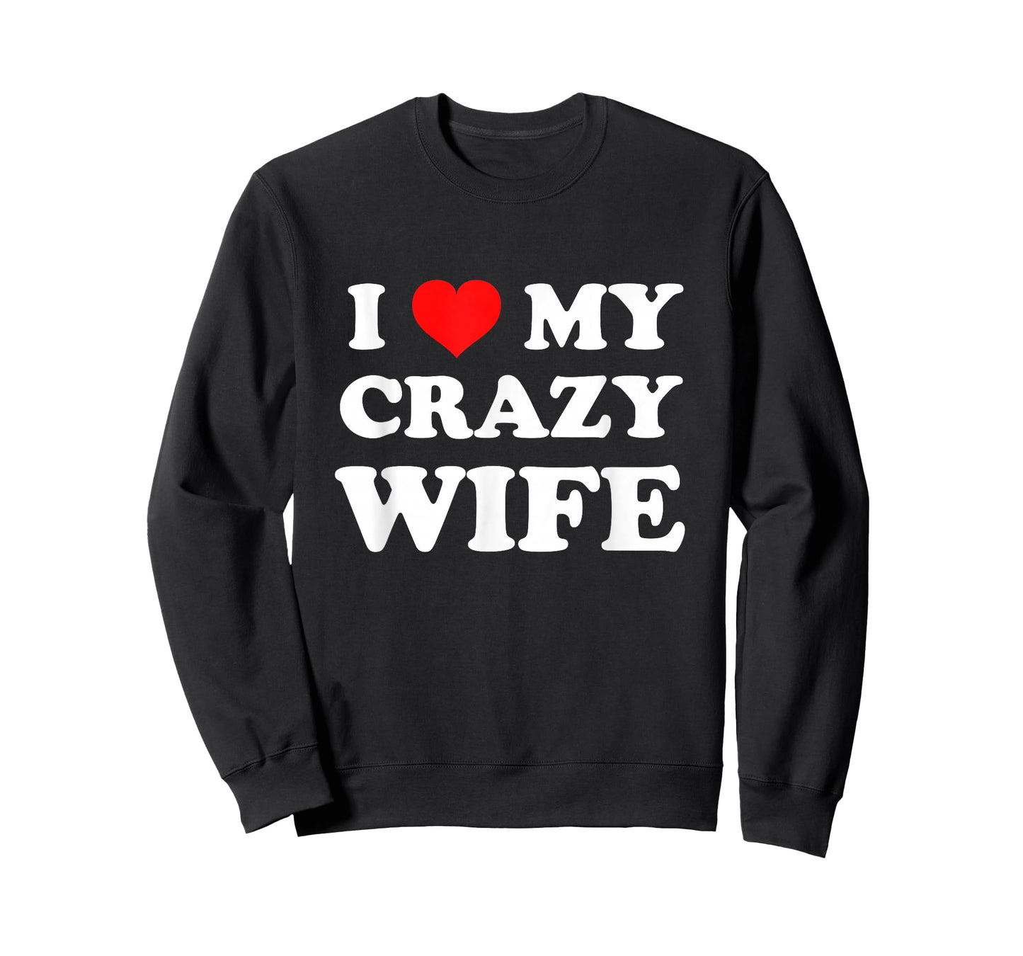I Love My Crazy Wife T-Shirt