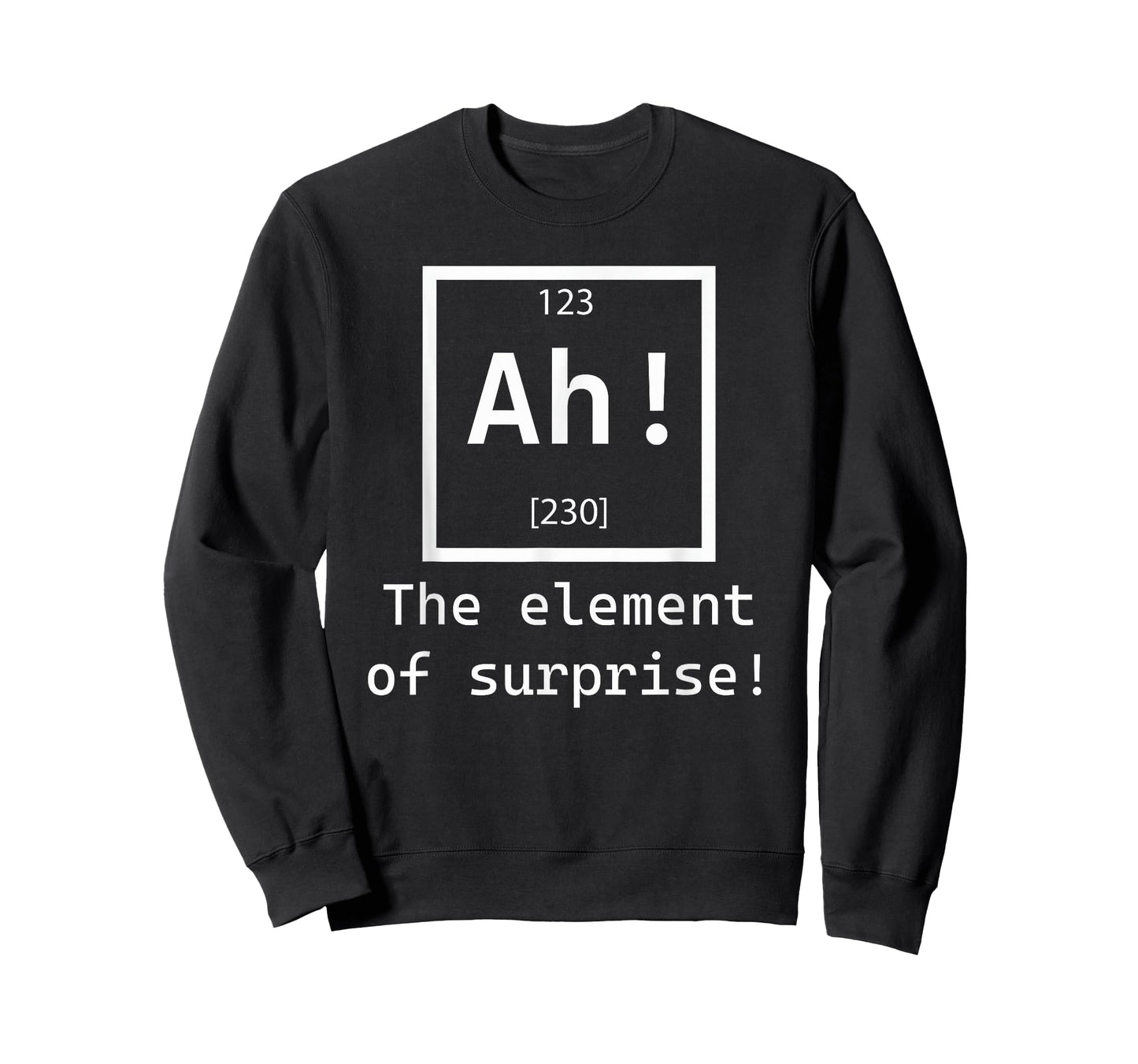 Ah! The element of surprise! chemistry science jokes T-Shirt