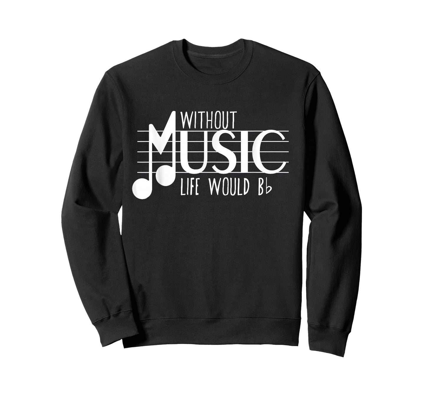 Without Music the Life Would B Flat Funny Musical Notes Pun T-Shirt